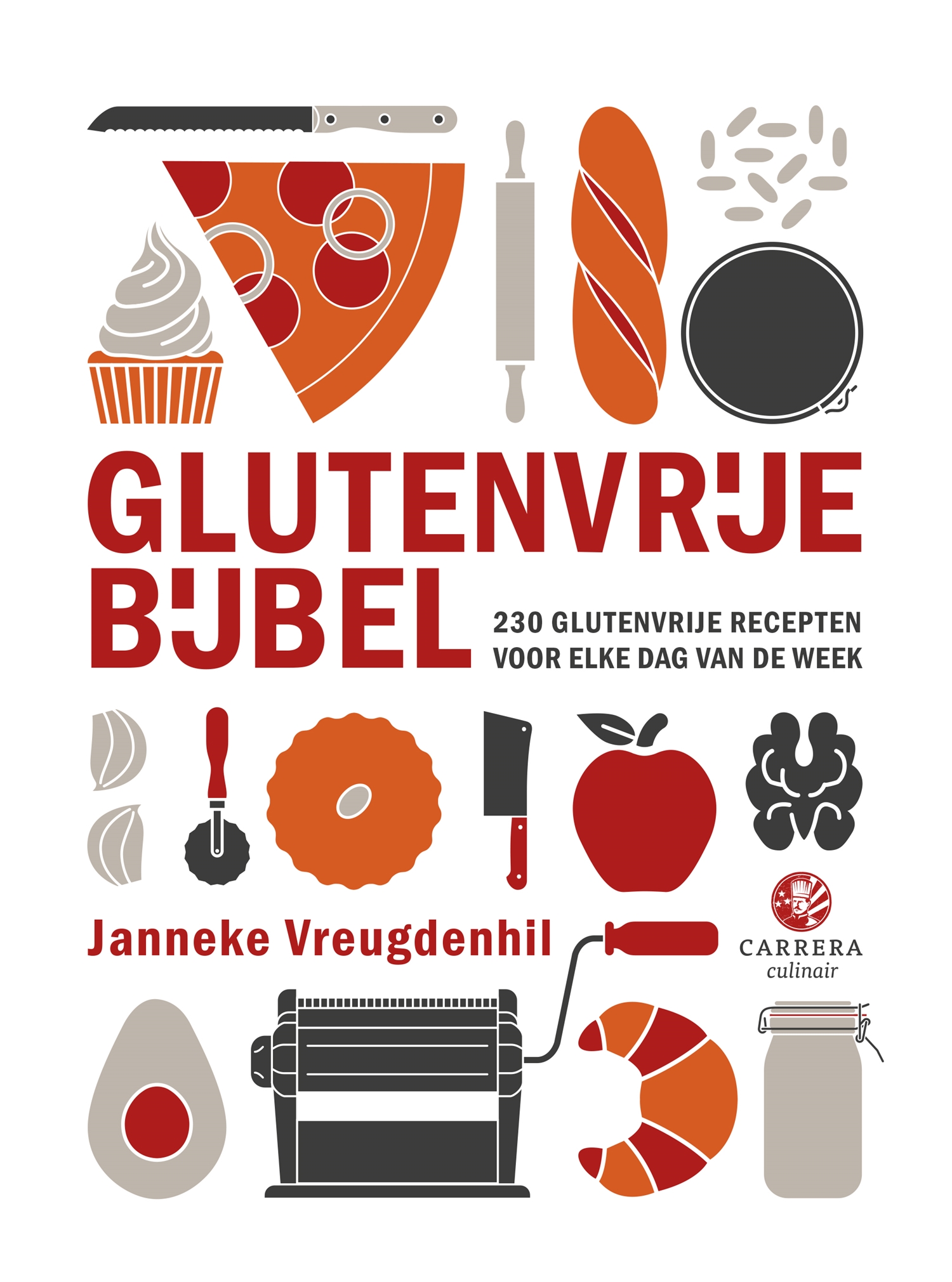 Glutenvrije bijbel 230 glutenvrije recepten voor elke dag van de week