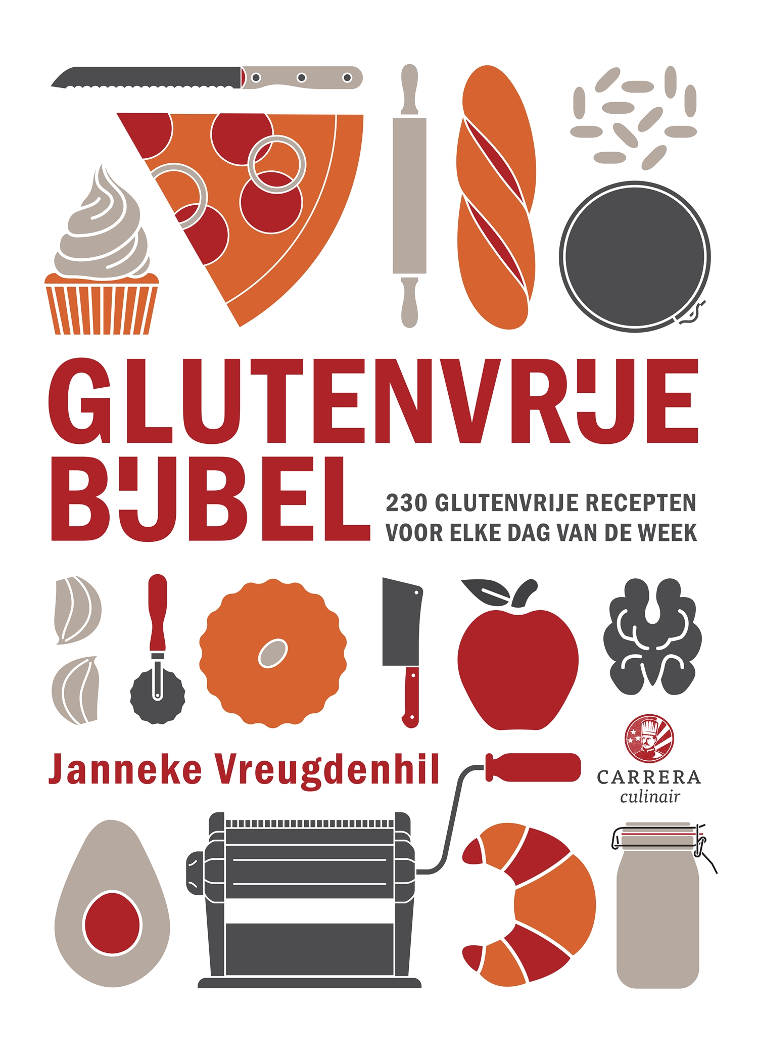 Glutenvrije bijbel 230 glutenvrije recepten voor elke dag van de week