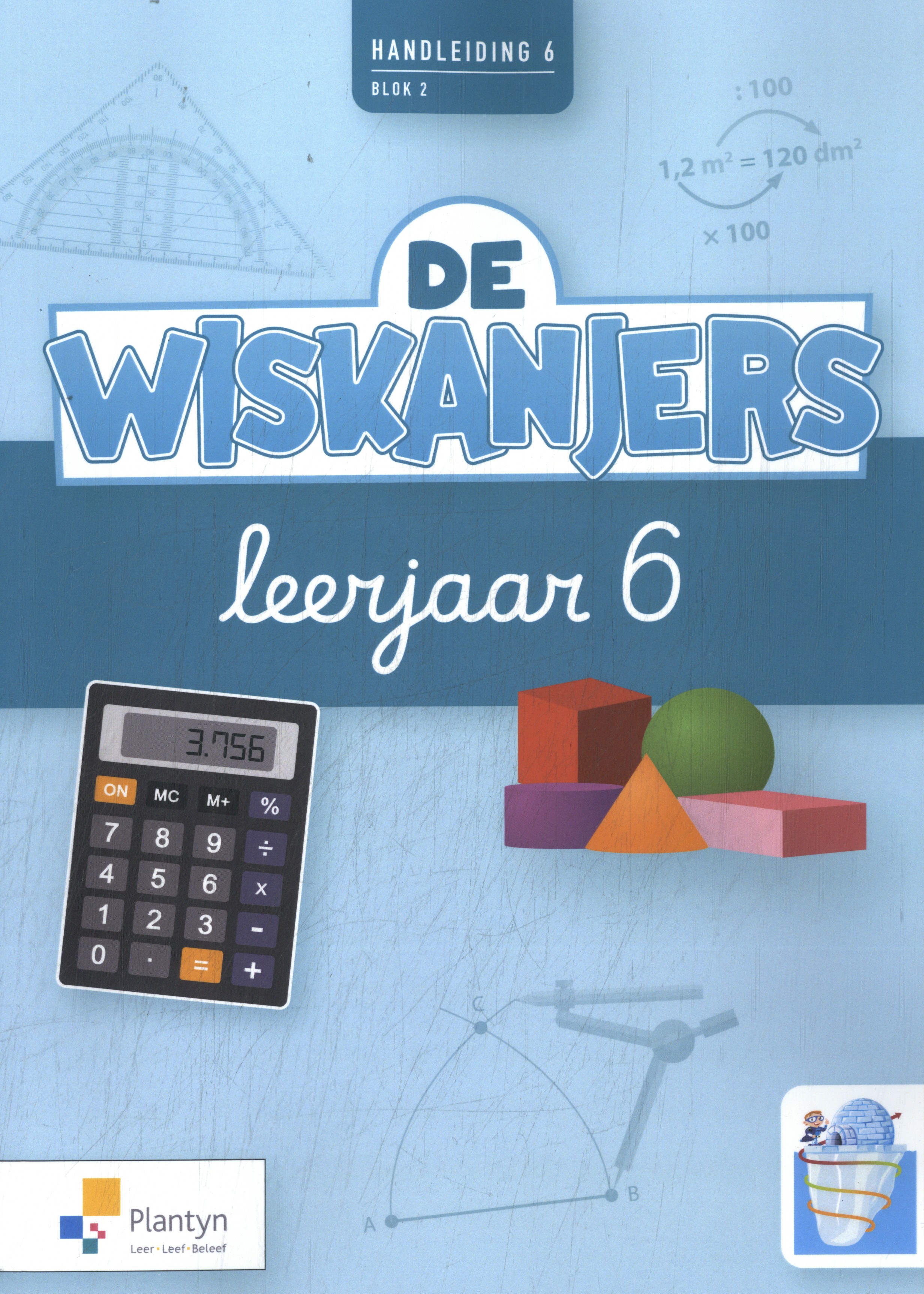 De Wiskanjers 6de leerjaar blok 2  Handleiding
