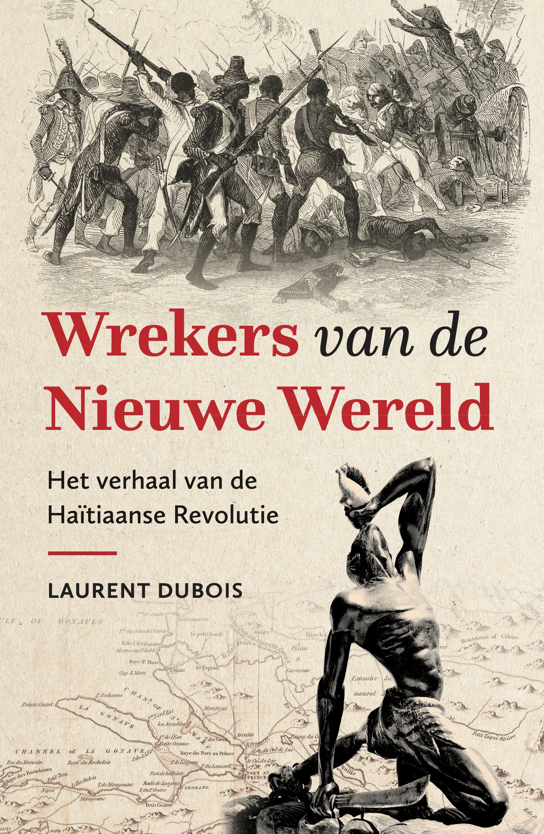 Wrekers van de Nieuwe Wereld Het verhaal van de Haïtiaanse Revolutie