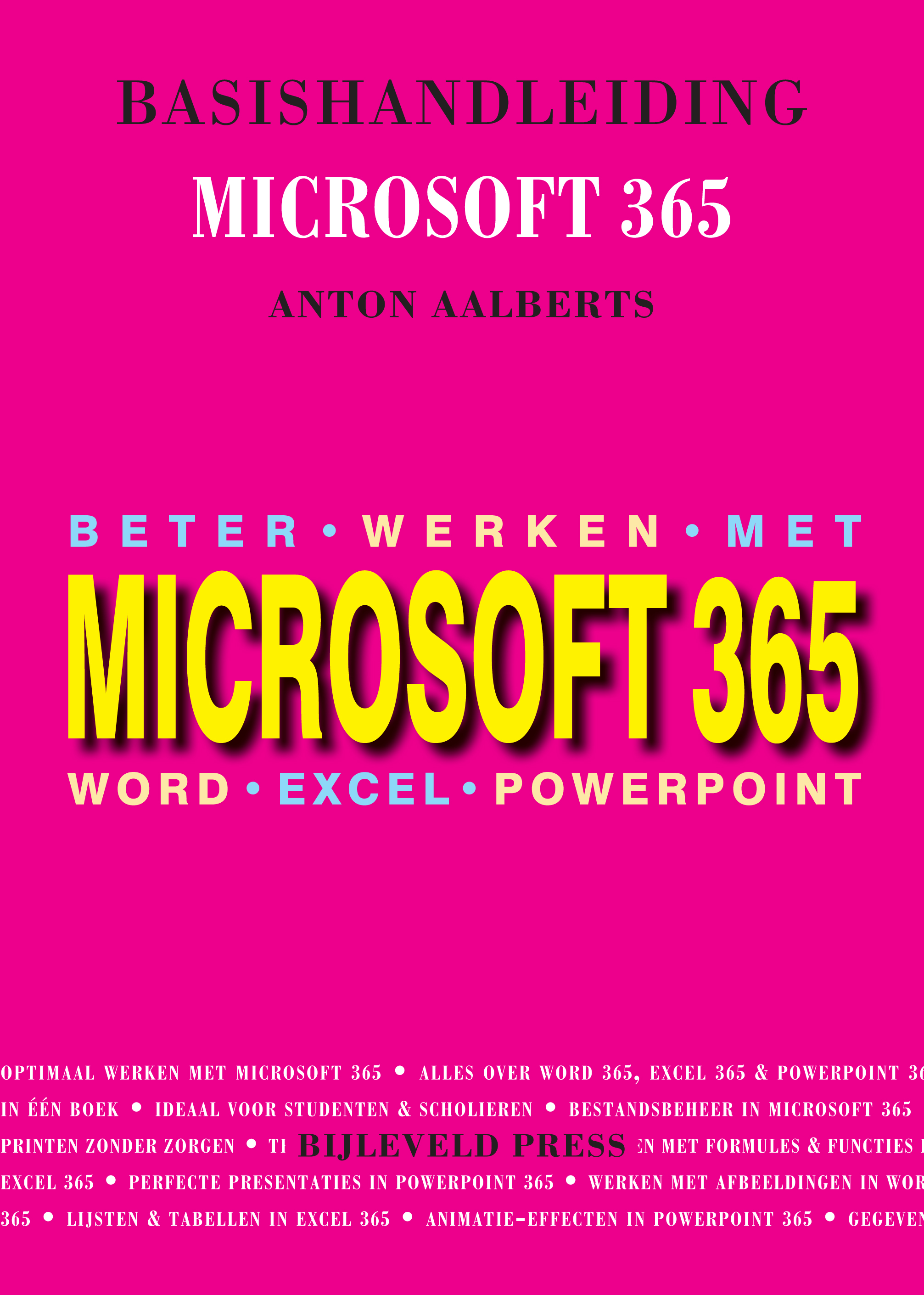 Basishandleiding Beter werken met Microsoft 365 Word - Excel - PowerPoint
