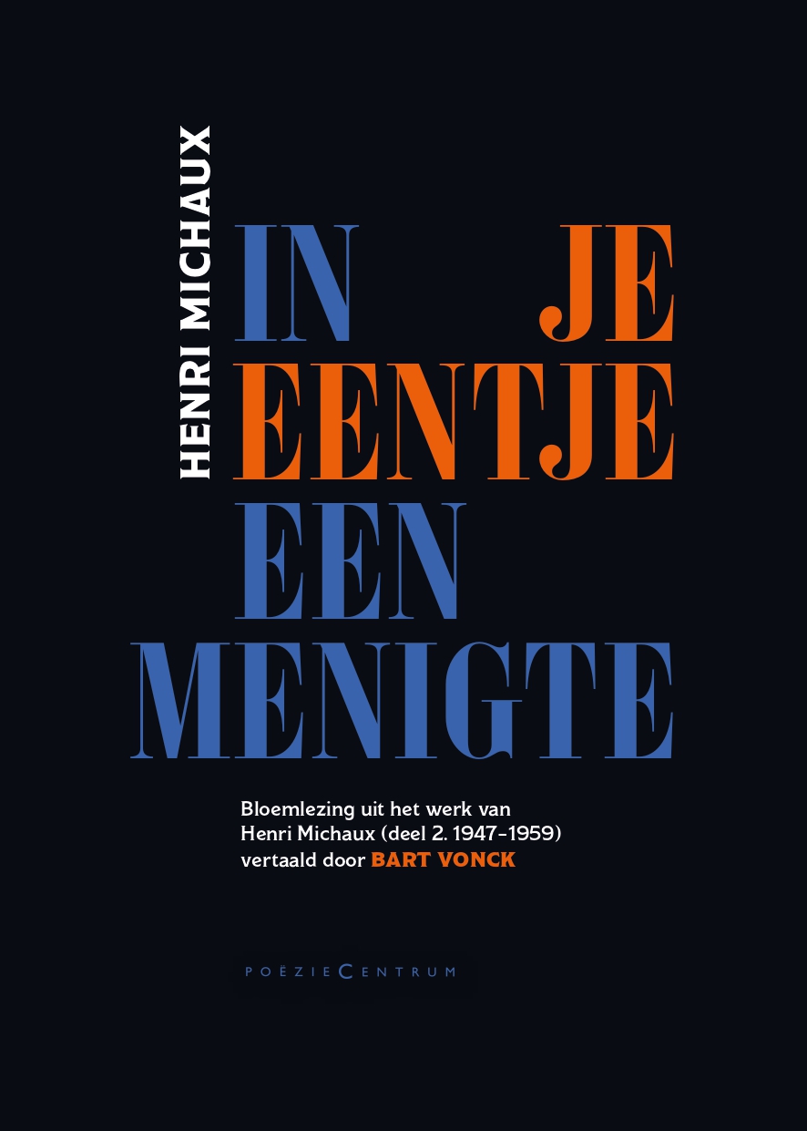 In je eentje een menigte Bloemlezing uit het werk van Henri Michaux, deel