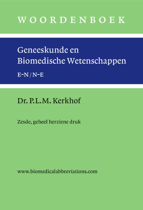 Woordenboek geneeskunde en biomedische wetenschappen, zesde en geheel herziene druk