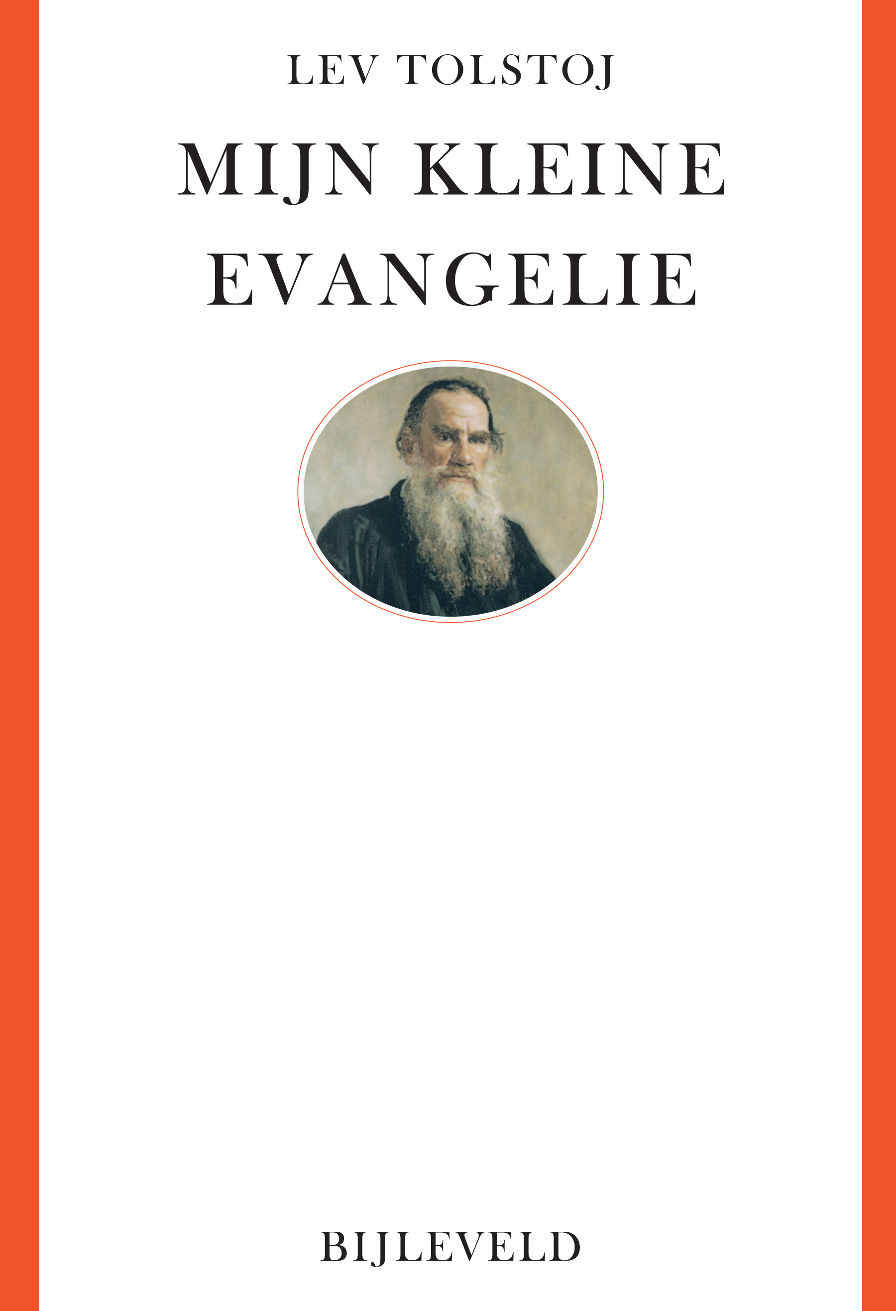 Mijn kleine evangelie Korte uiteenzetting van de boeken der vier evangelisten