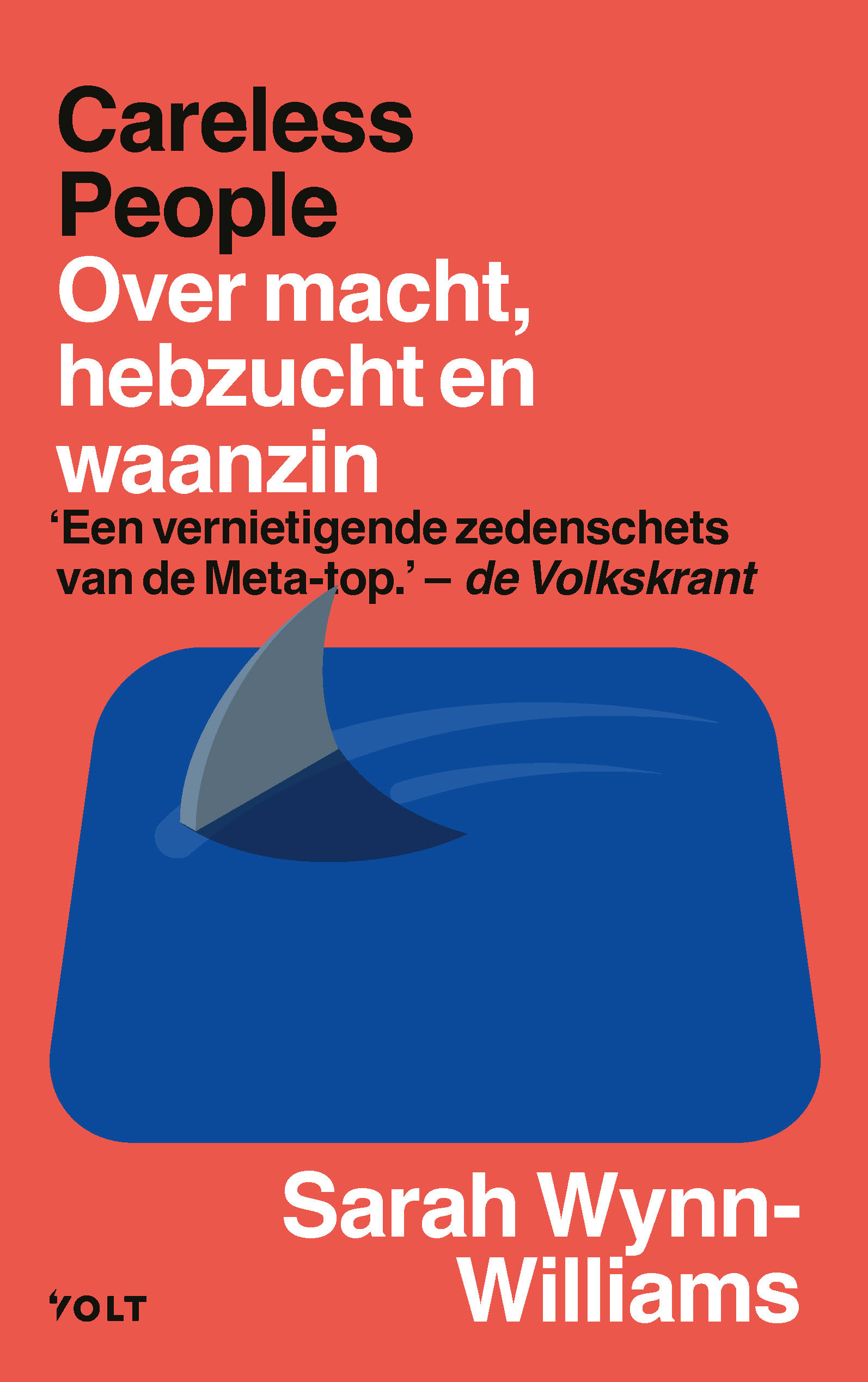 Careless People Over macht, hebzucht en waanzin