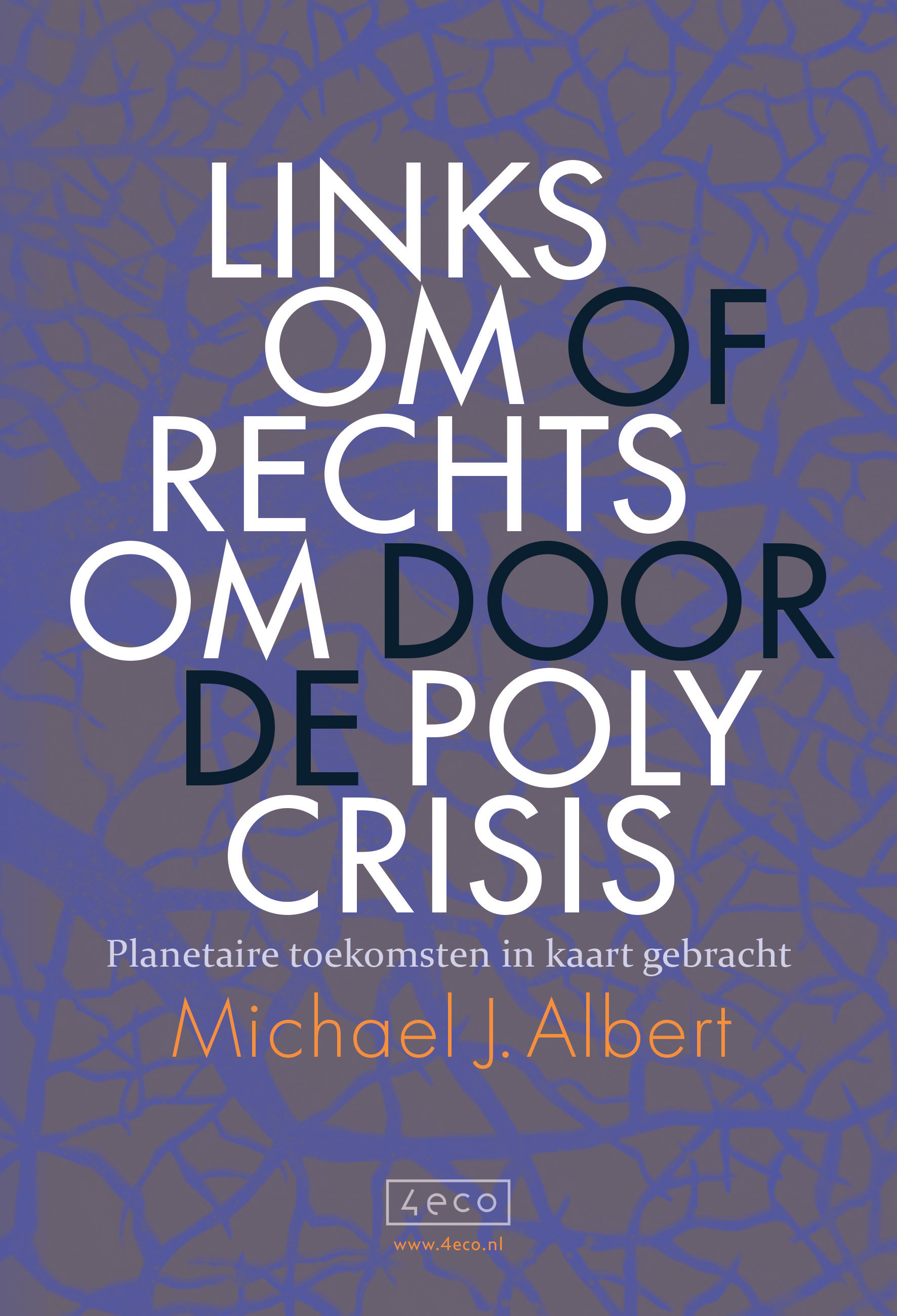 Linksom of rechtsom door de polycrisis De planetaire toekomst in kaart gebracht
