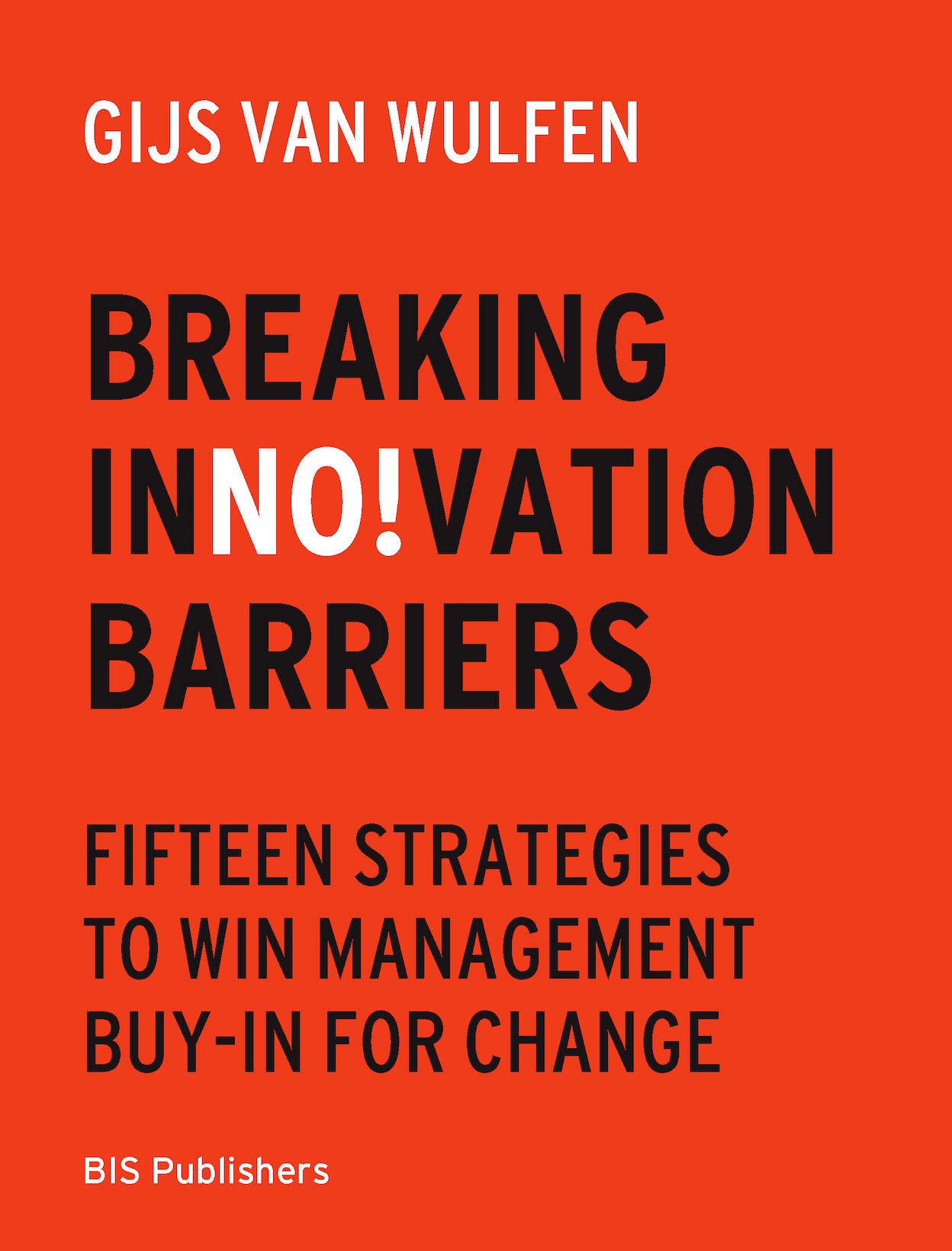 Breaking innovation Barriers How to Win Management Buy-in for Change