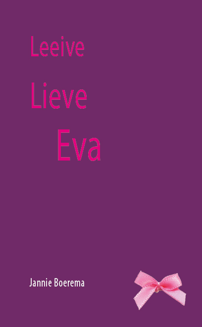 Leeive lieve Eva