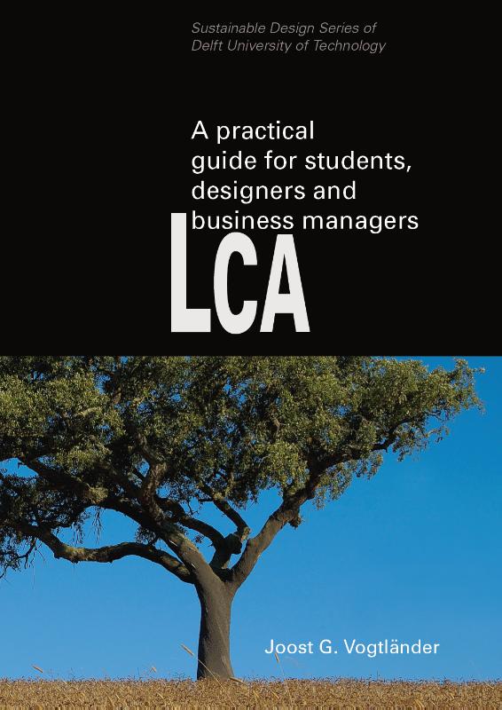A practical guide to LCA for students designers and business managers