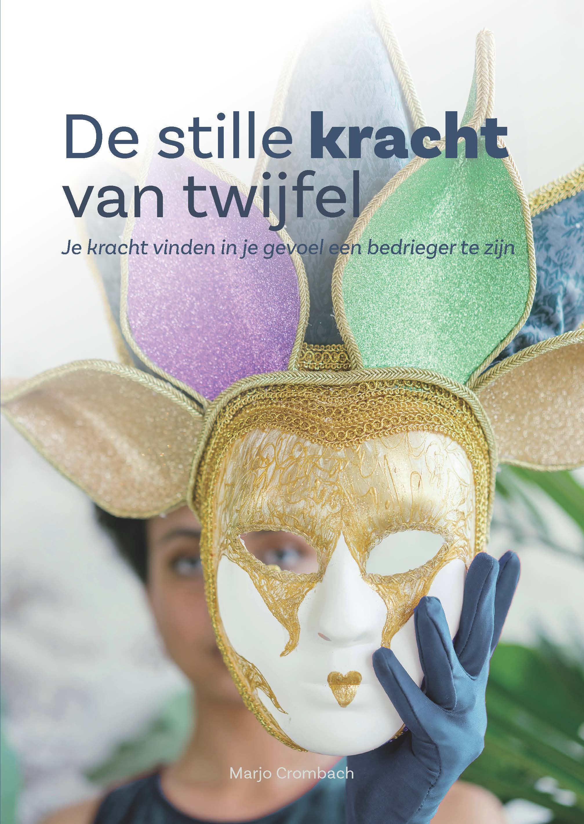 De stille kracht van twijfel Je kracht vinden in je gevoel een bedrieger te zijn