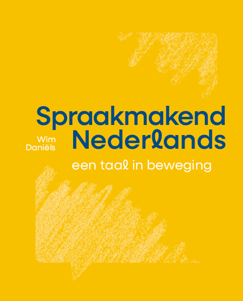 Spraakmakend Nederlands Een taal in beweging
