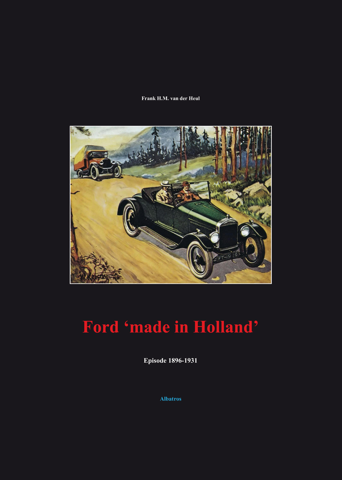 Ford  'made in Holland ' episode 1896-1931