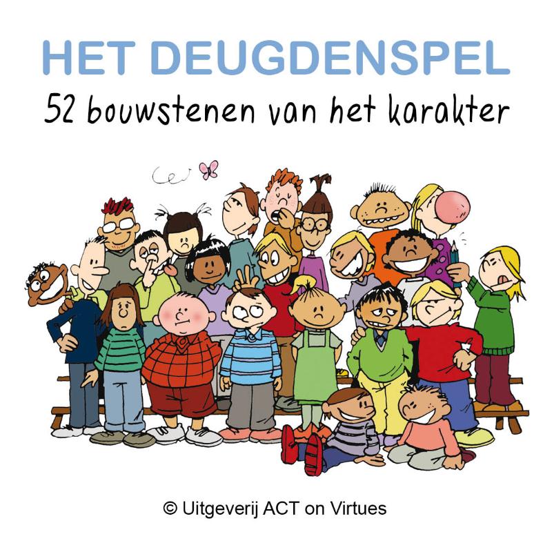 Het Deugdenspel; 52 bouwstenen van het karakter.