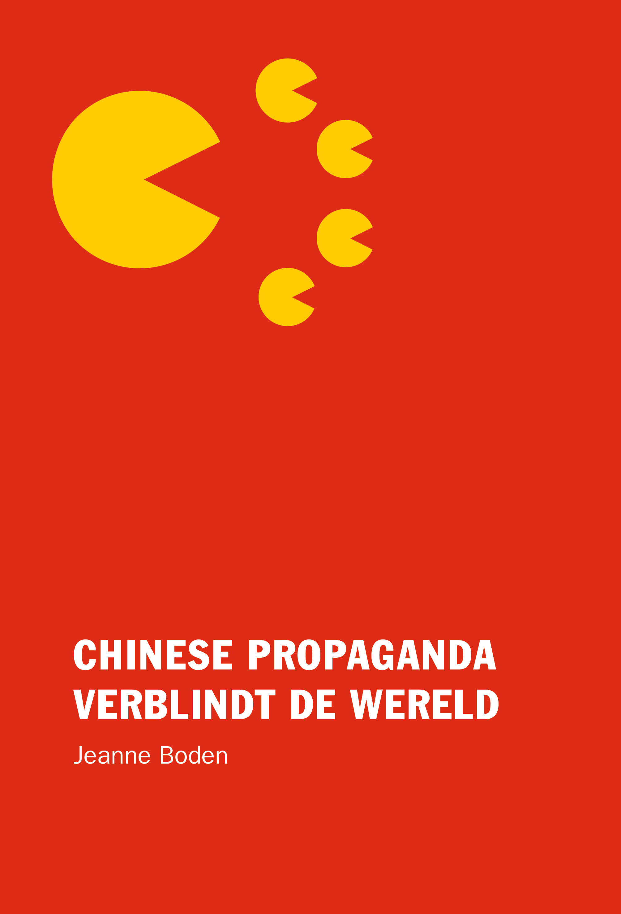 Chinese propaganda verblindt de wereld
