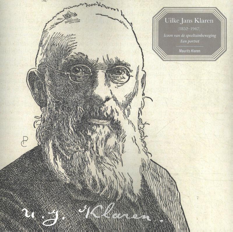 Uilke Jans Klaren (1852 – 1947) Icoon van de speeltuinbeweging