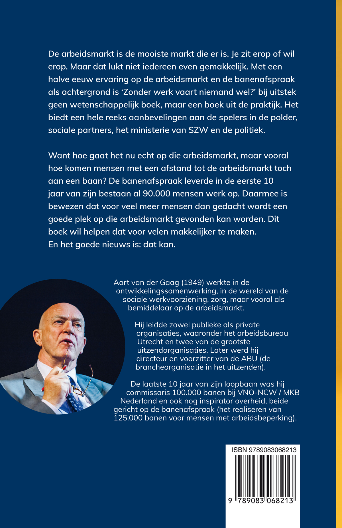 Zonder werk vaart niemand wel over zin en onzin op de arbeidsmarkt