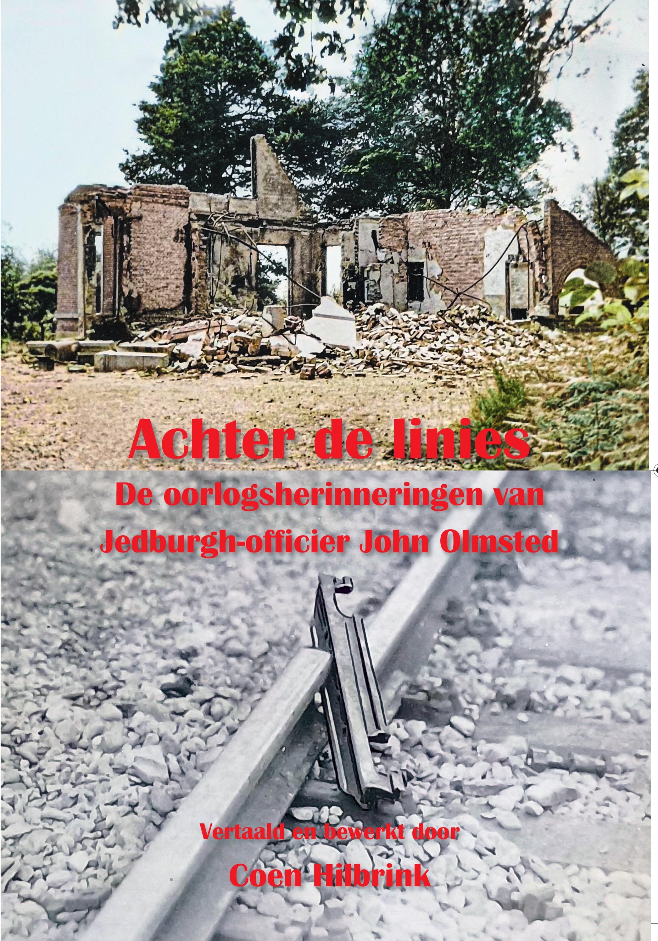 Achter de linies. De oorlogsherinneringen van 