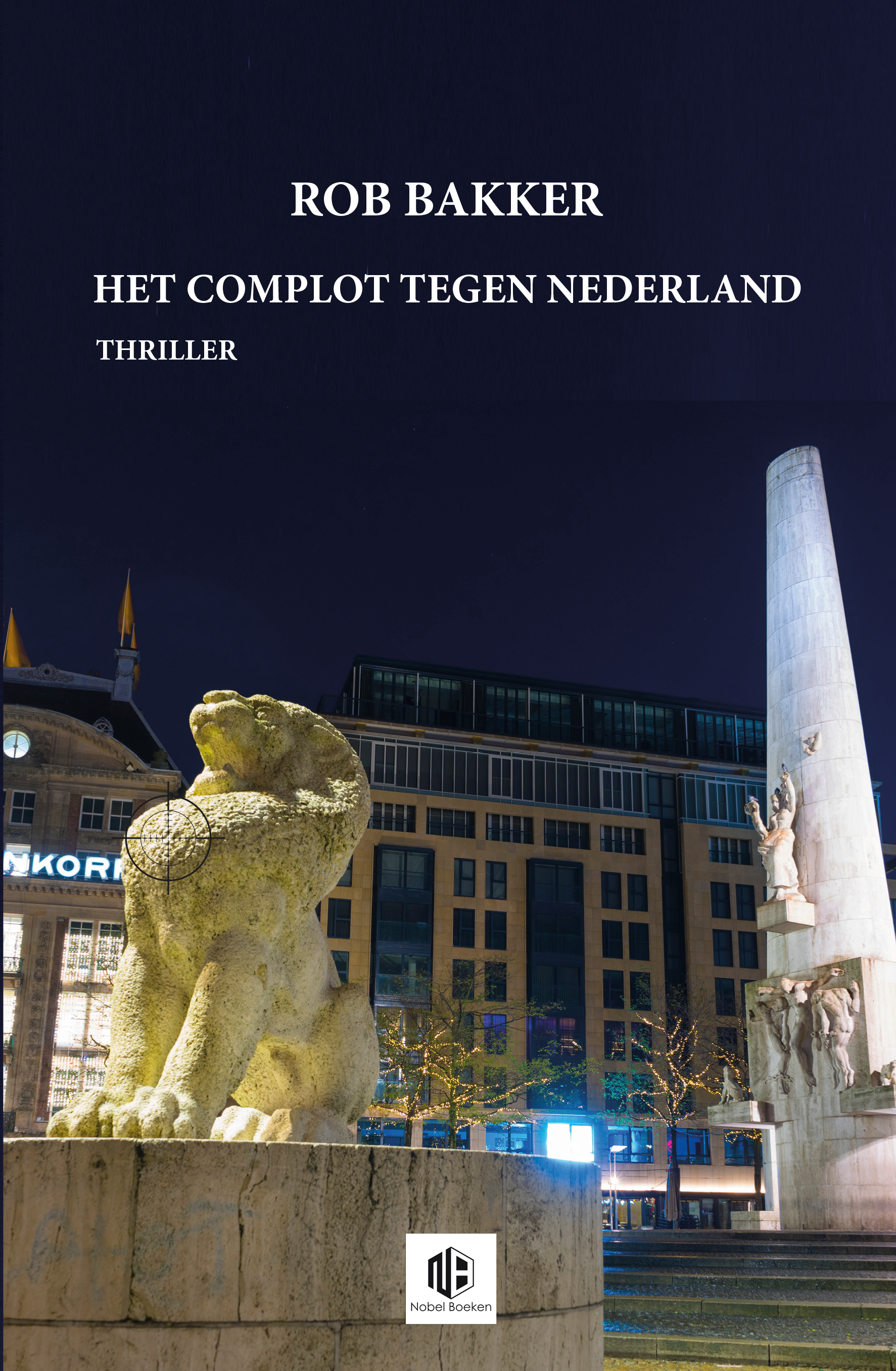 Het complot tegen Nederland 