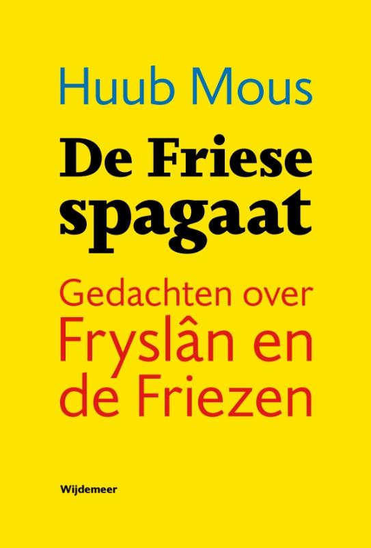 De Friese spagaat