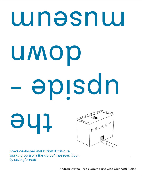 the upside-down museum practice-based institutional critique, working up from the actual museum floor