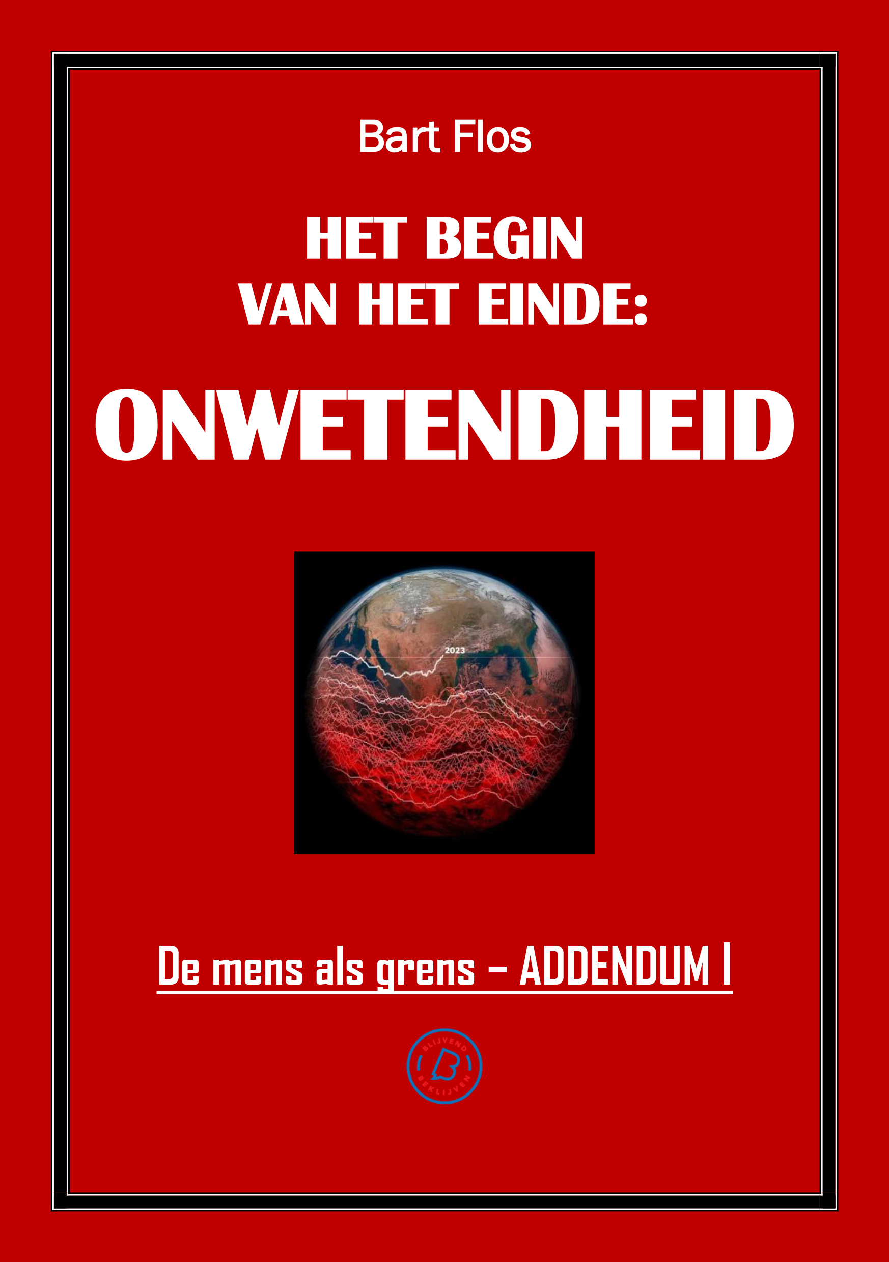 Het begin van het einde: onwetendheid Addendum I