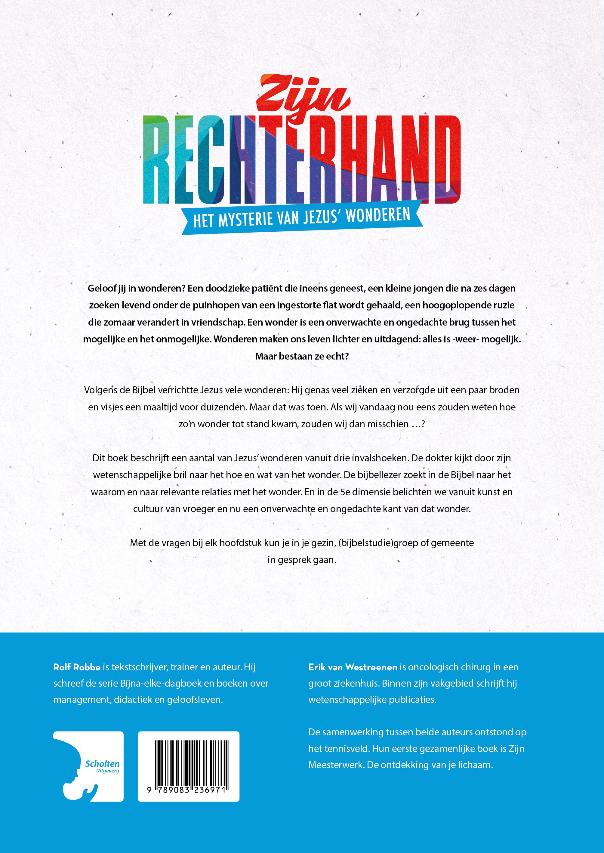 Zijn rechterhand ' wonderen