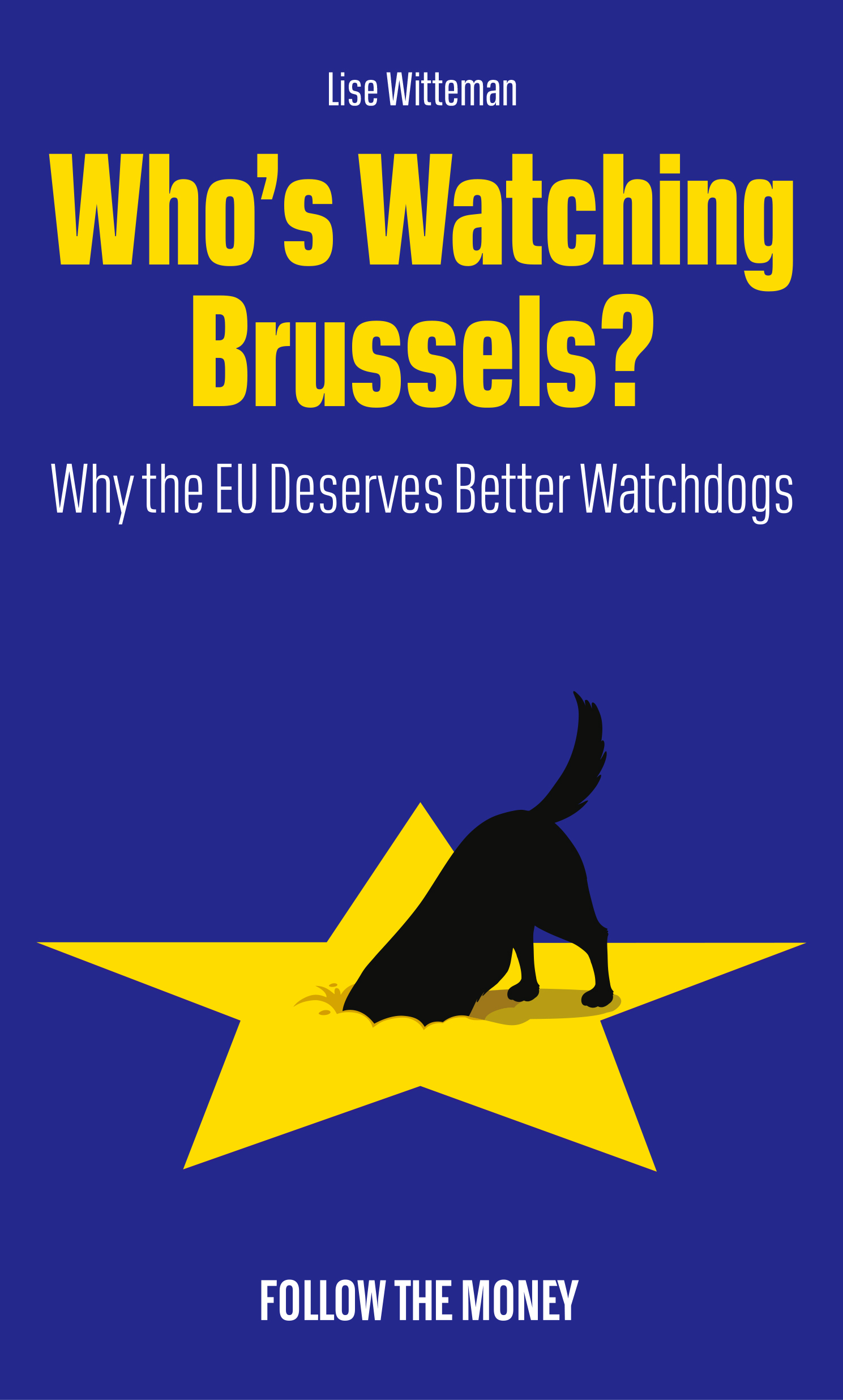 Who 's Watching Brussels? Why the EU Deserves Better Watchdogs