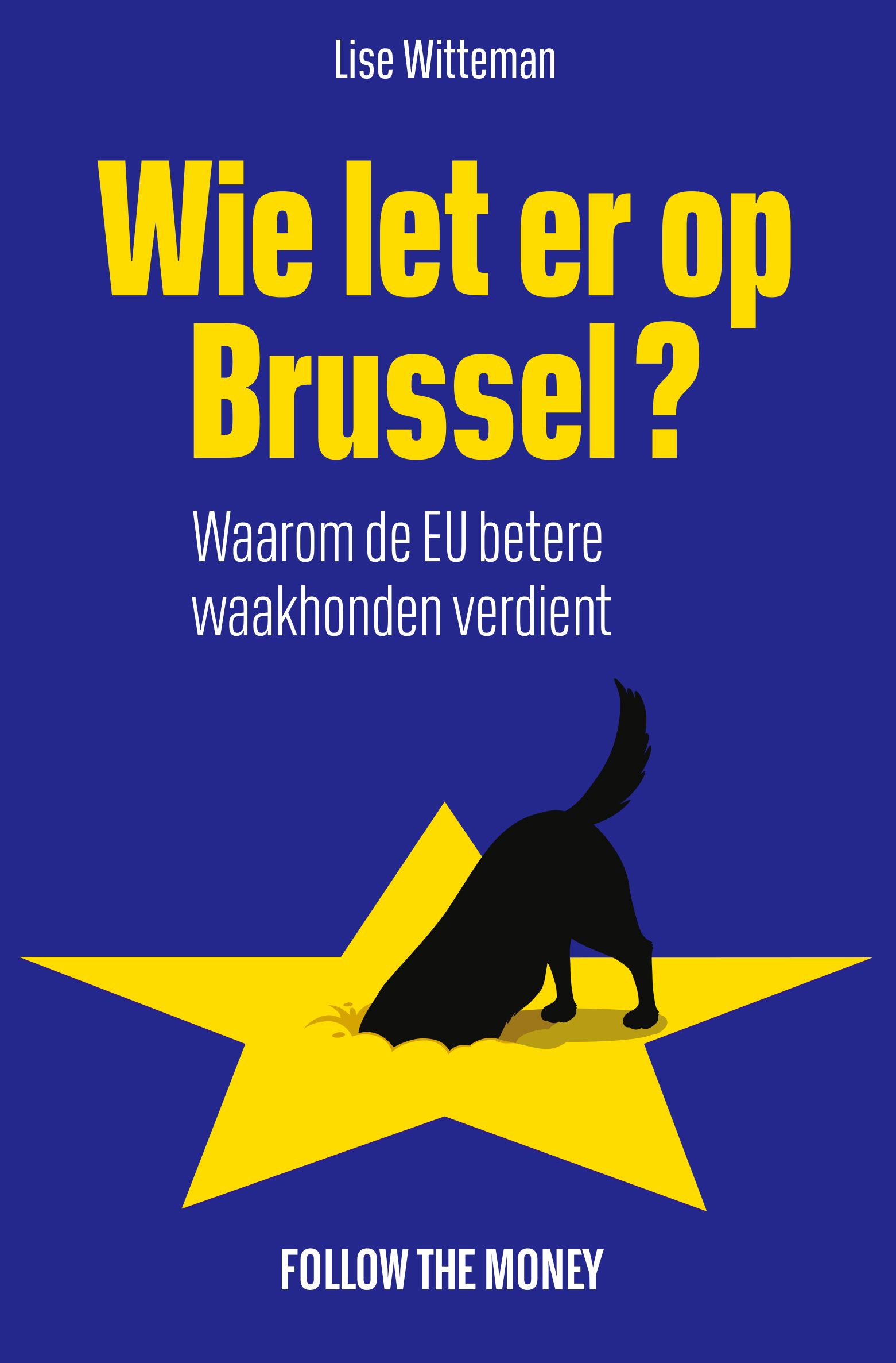 Wie let er op Brussel? Waarom de EU betere waakhonden verdient