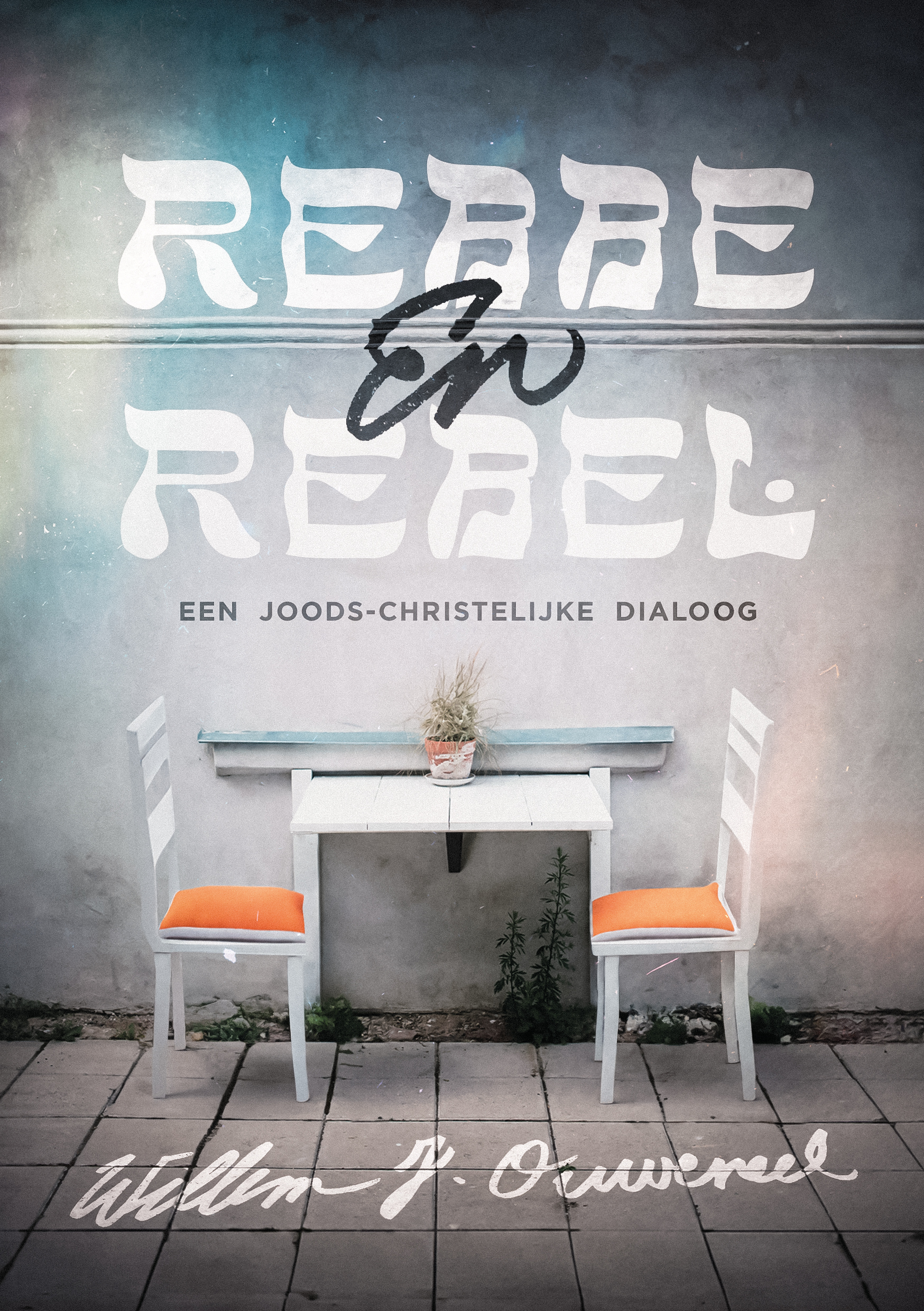 Rebbe  & rebel een Joods-christelijke dialoog