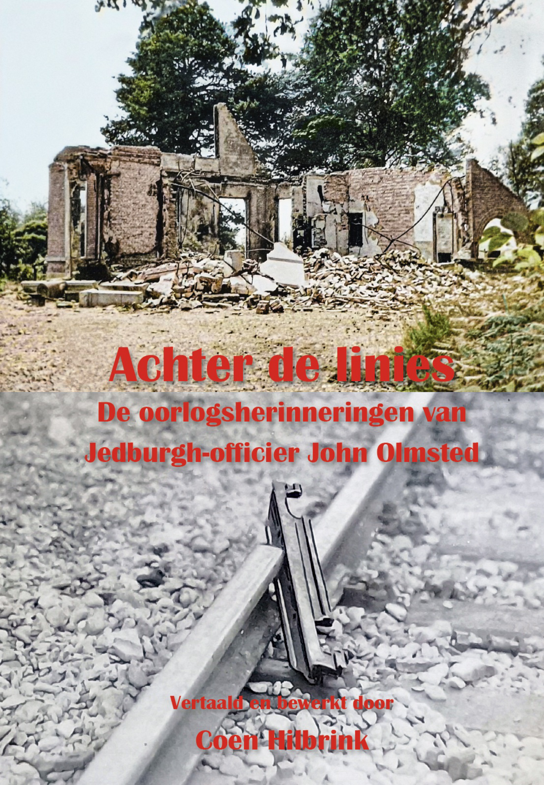 Achter de linies De oorlogsherinneringen van Jedburgh-officier John Olmsted
