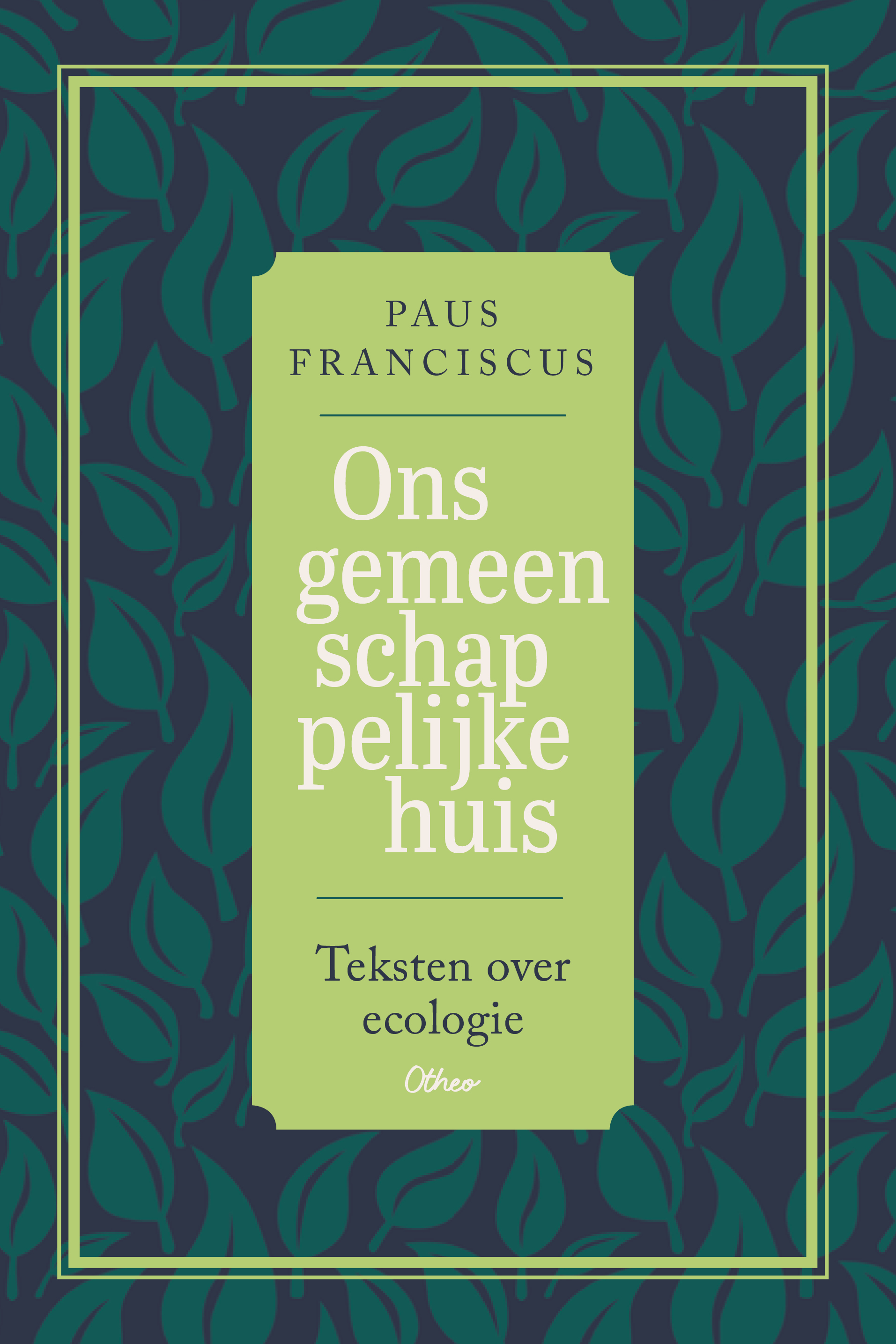 Ons gemeenschappelijke huis Teksten over ecologie
