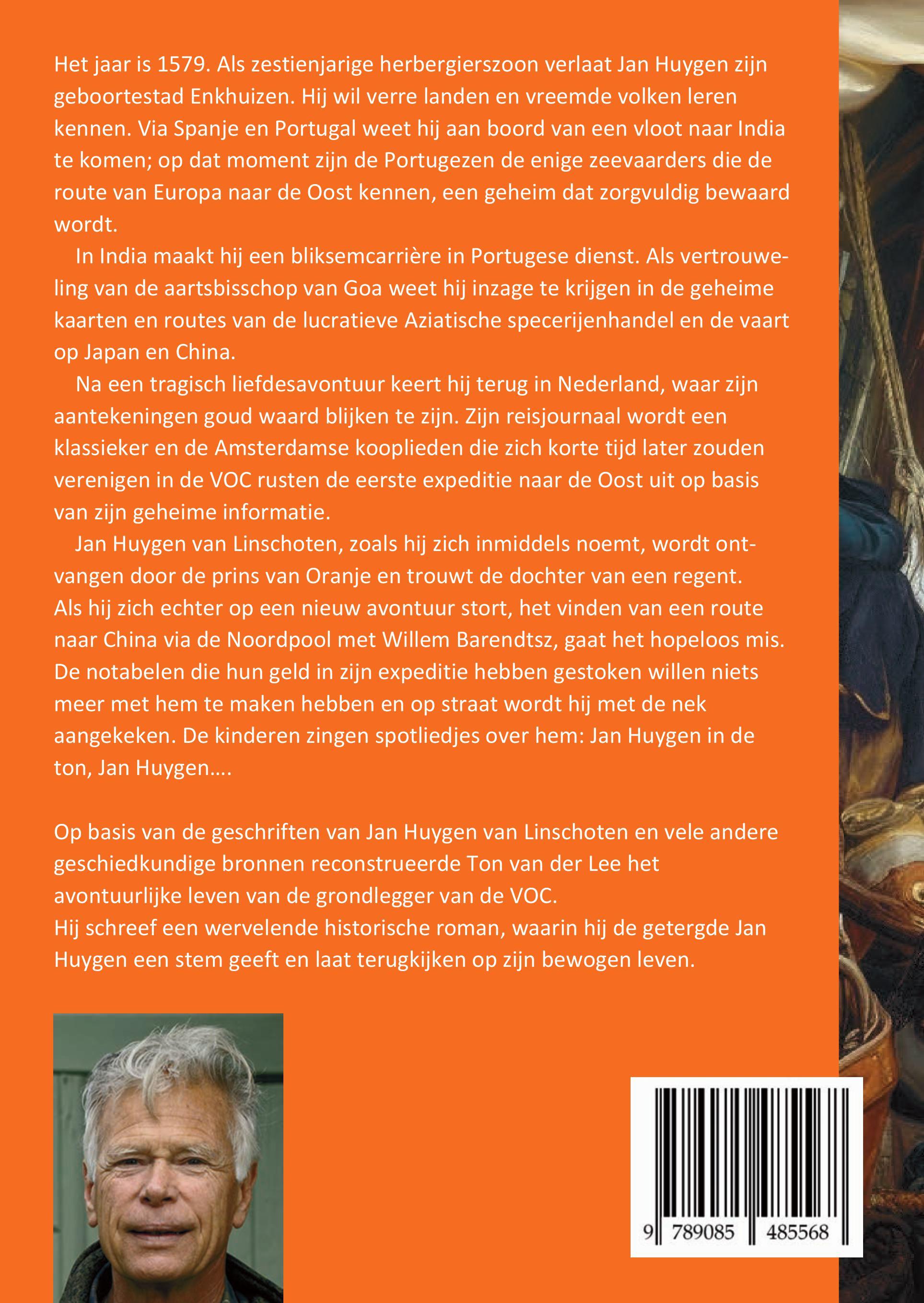 Jan Huygen het leven van de grondlegger van de VOC