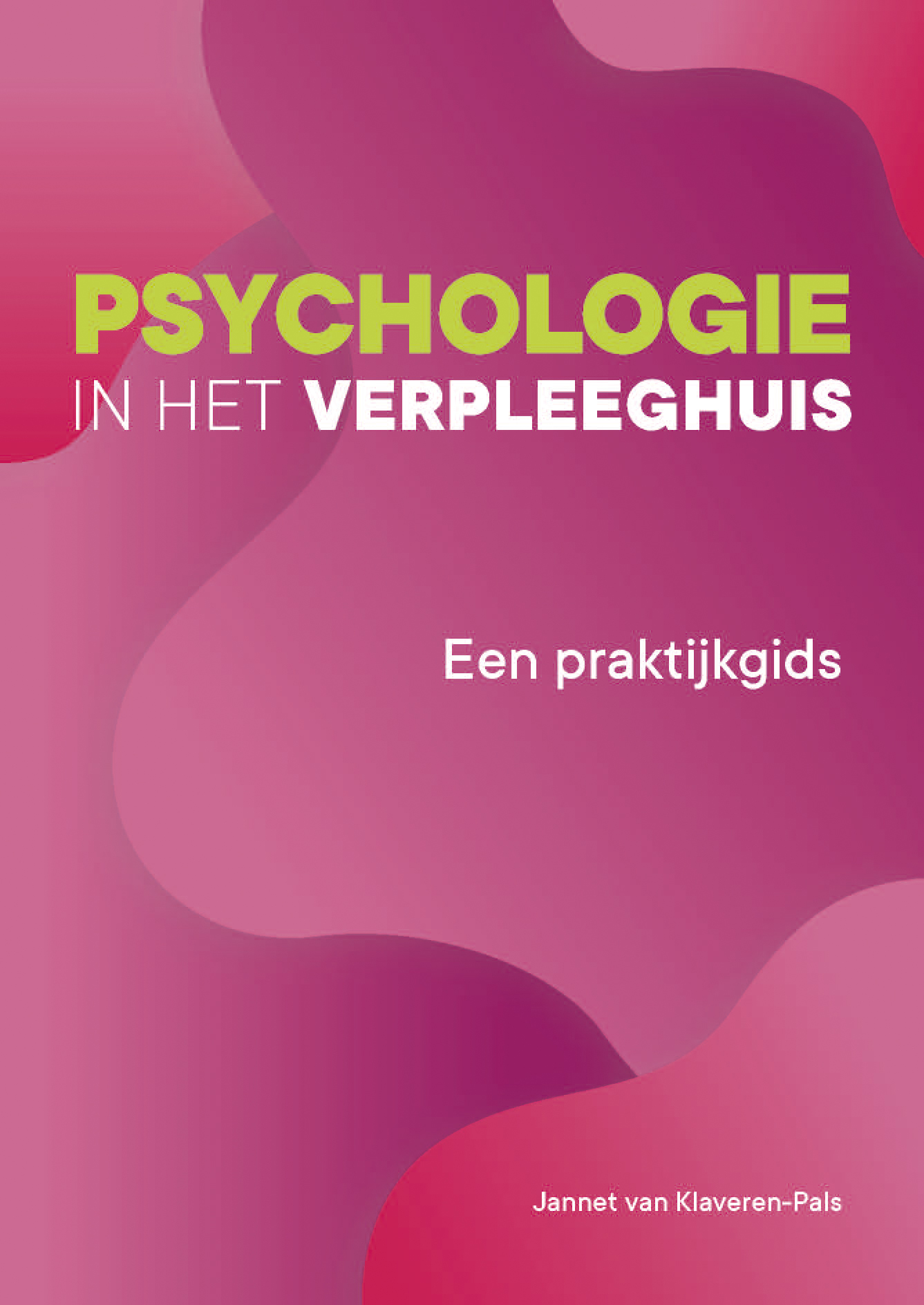 Psychologie in het verpleeghuis Een praktijkgids