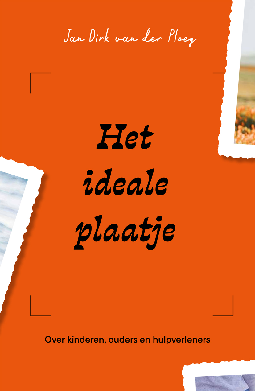 Het ideale plaatje Over kinderen, ouders en hulpverleners