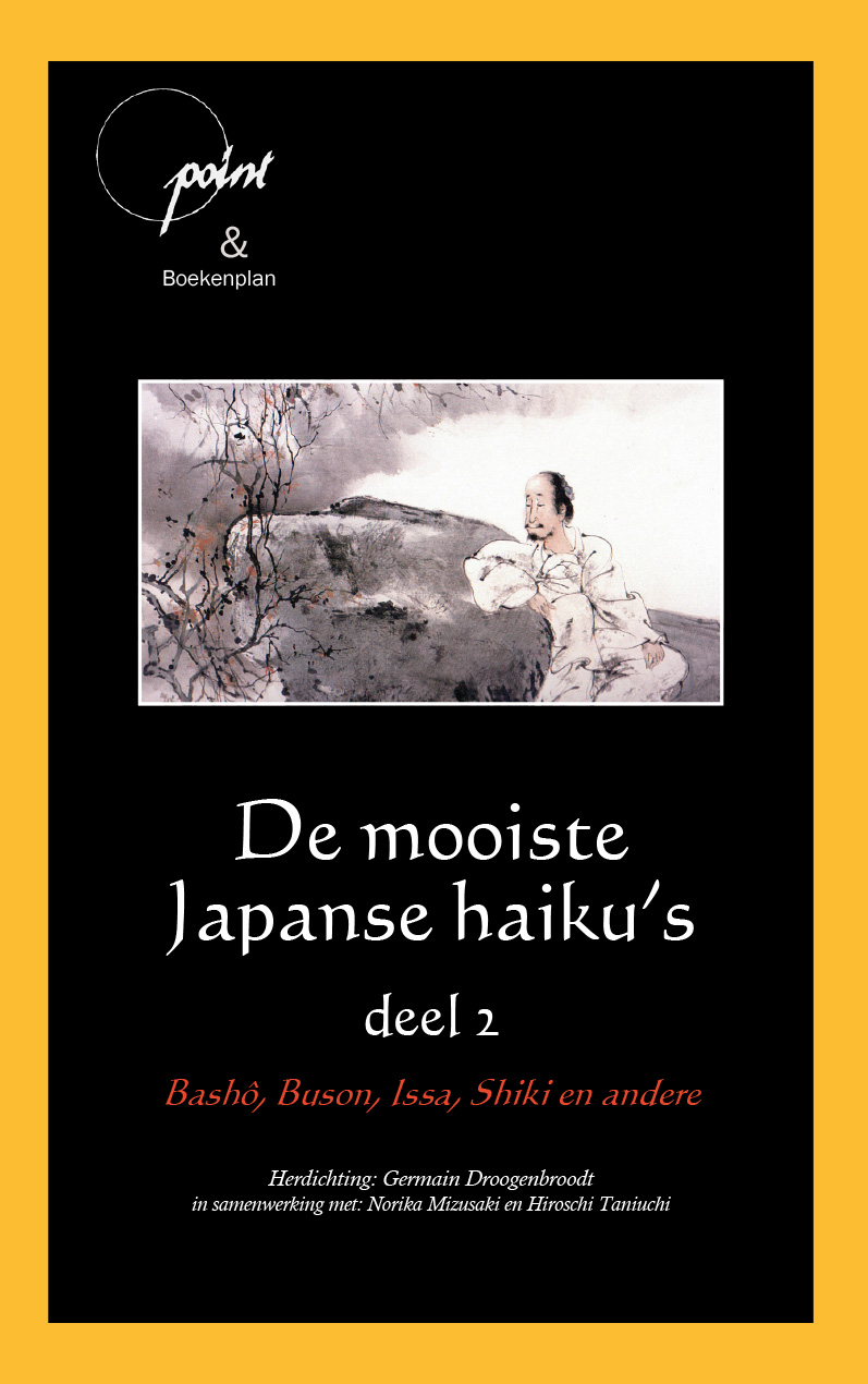 De mooiste Japanse haiku deel 2 Bashô, Buson, Issa, Shiki en andere