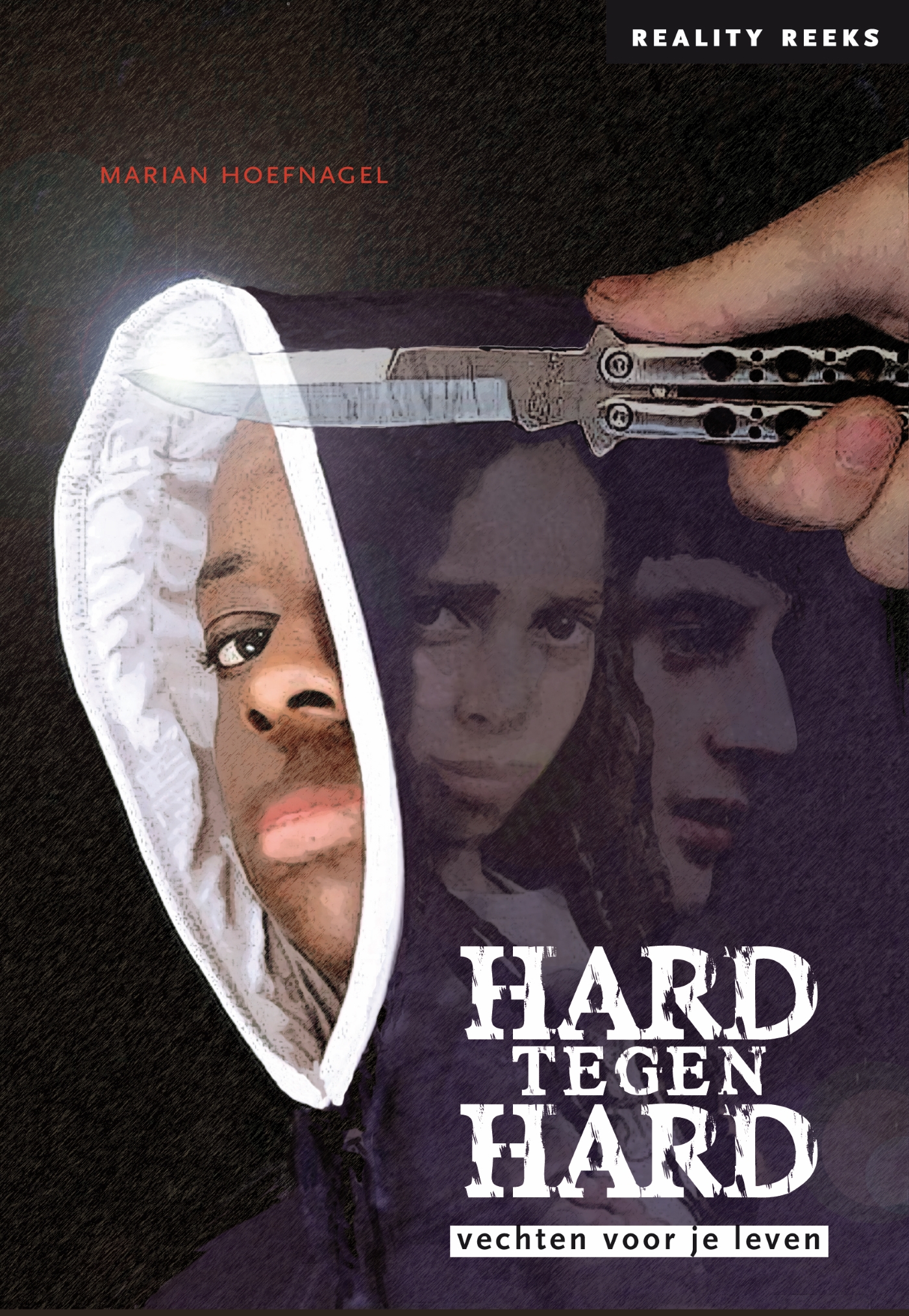 Hard tegen hard Vechten voor je leven