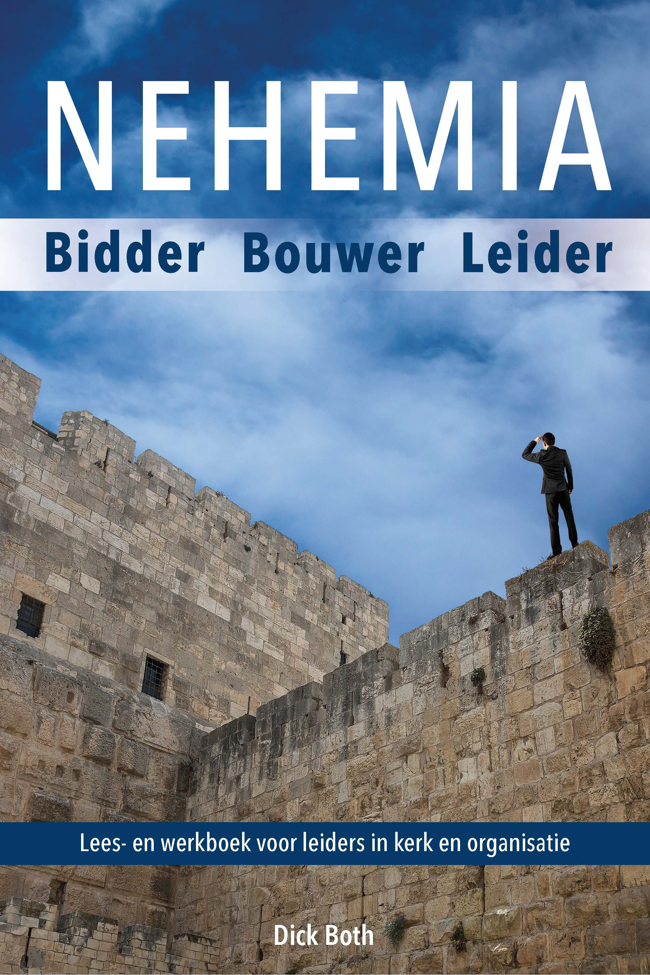 Nehemia, een biddende, opbouwende leider