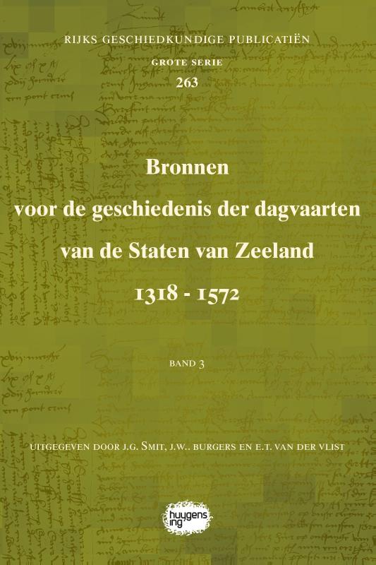 Bronnen voor de geschiedenis der dagvaarten van de Staten van Zeeland 1318 - 1572