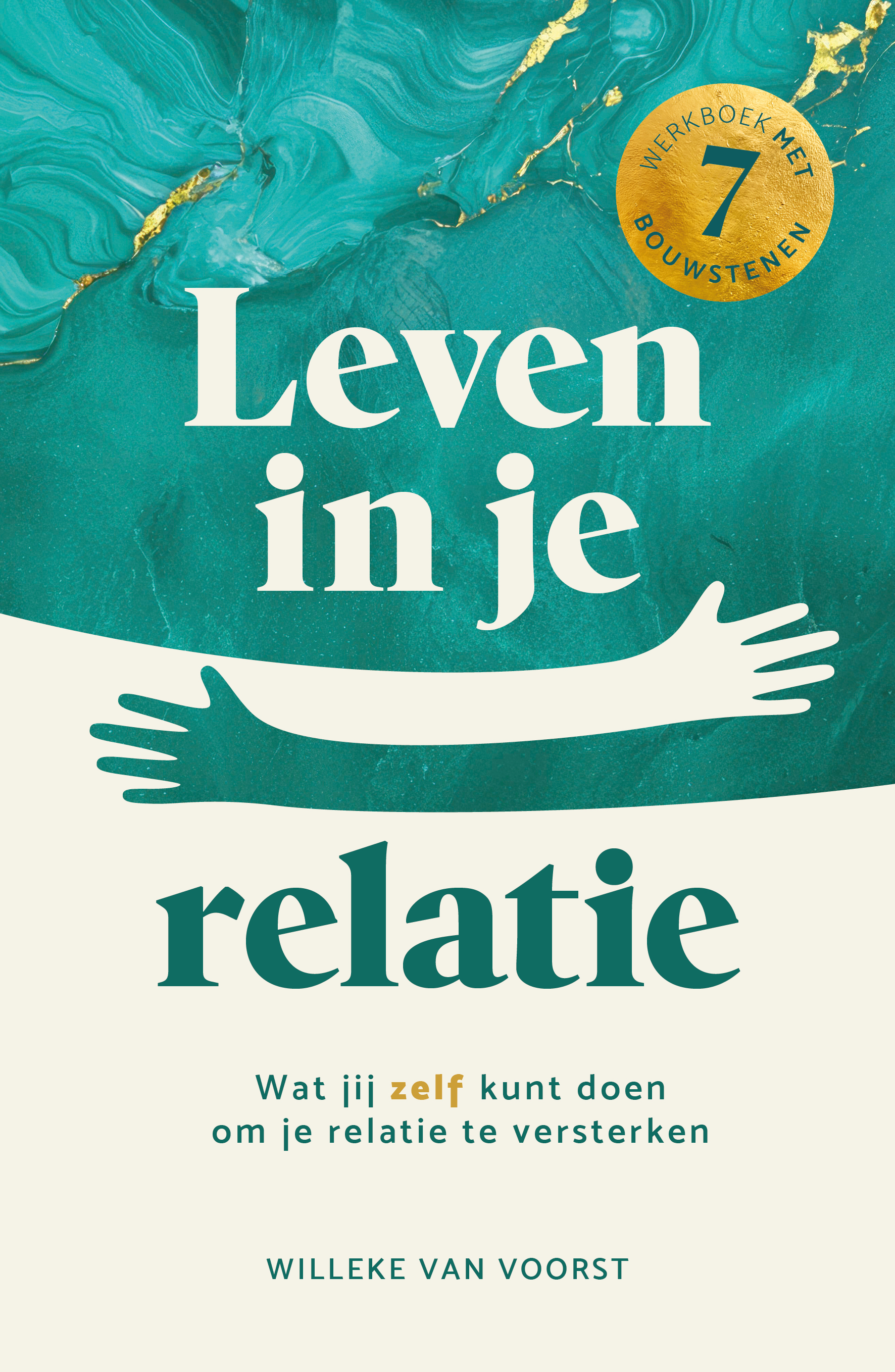 Leven in je relatie Wat jij zelf kunt doen om je relatie te versterken