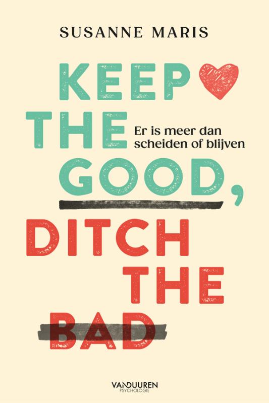 Keep the good, ditch the bad