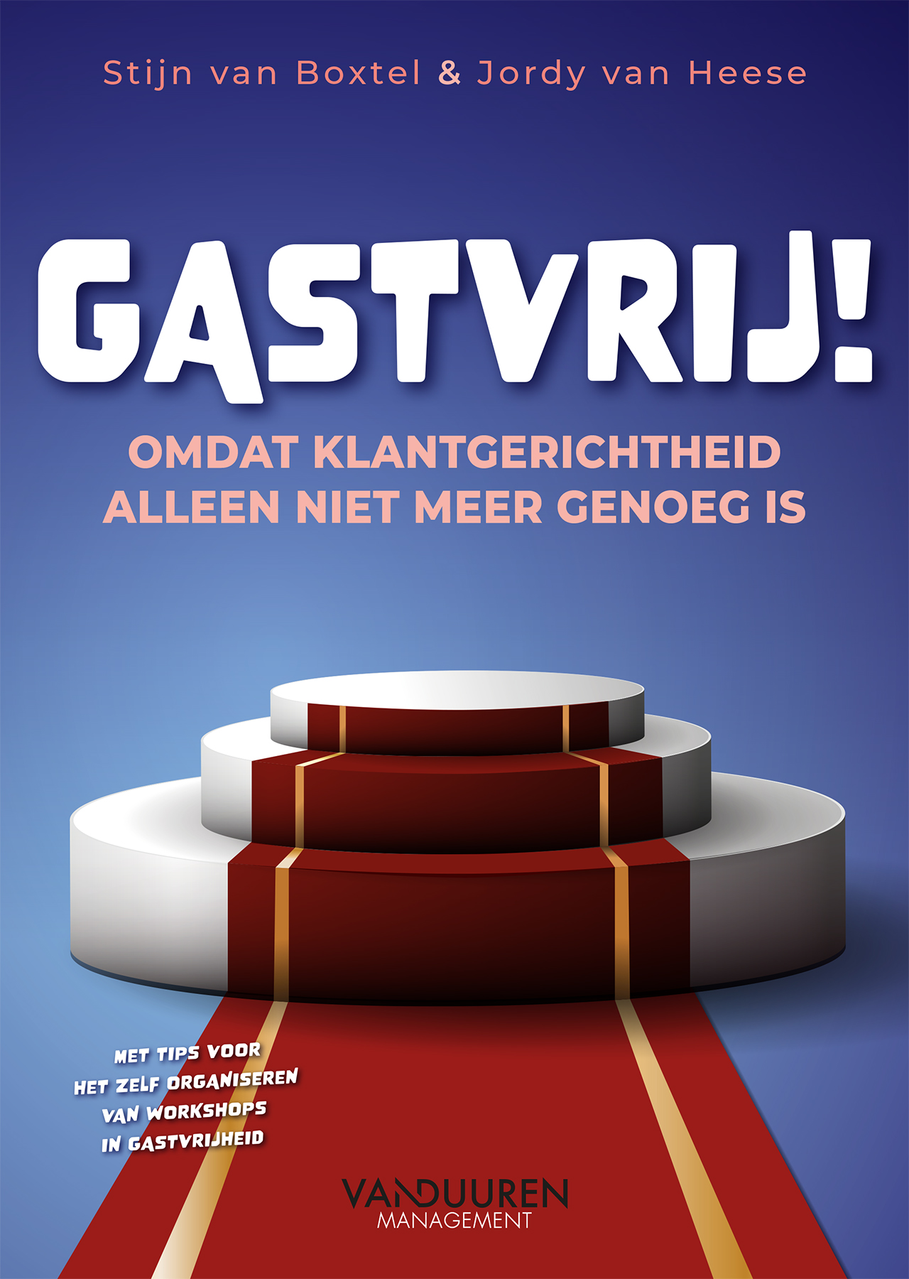 Gastvrij! Omdat klantgerichtheid alleen niet meer genoeg is