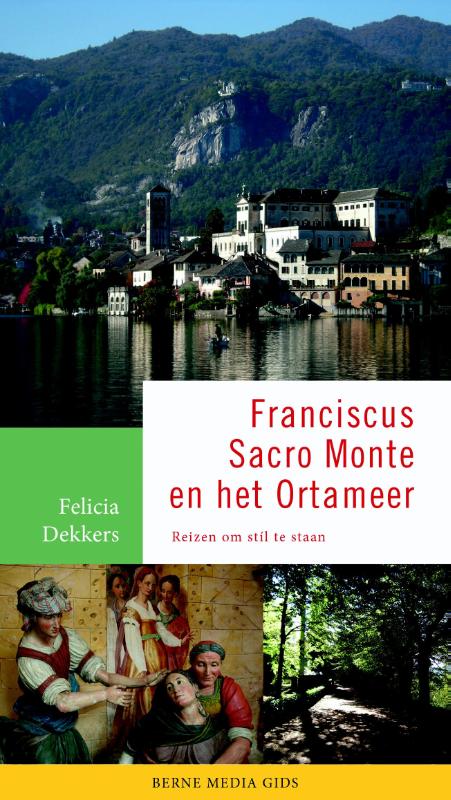Franciscus, Sacro Monte en het Ortameer