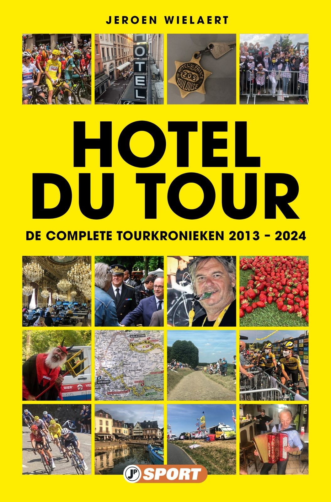 Hotel du Tour De Complete Tourkronieken 2013  2024