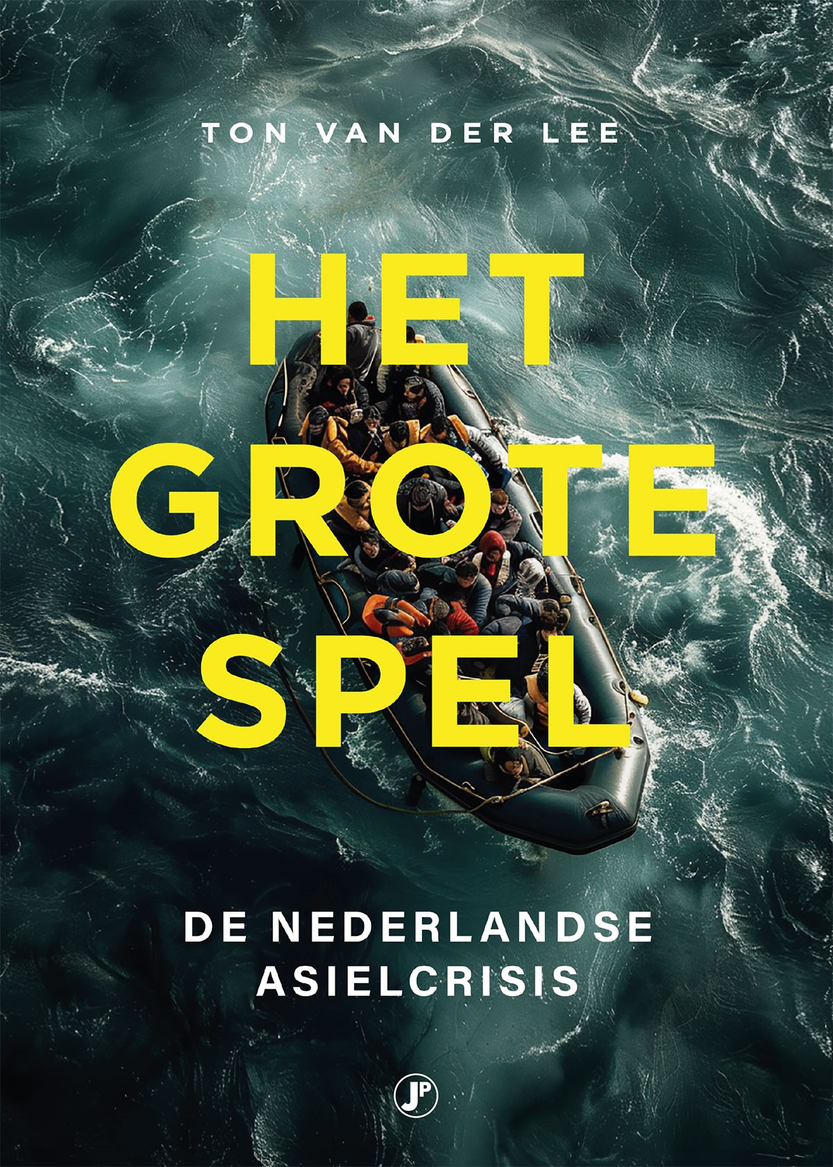 Het grote spel De Nederlandse asielcrisis