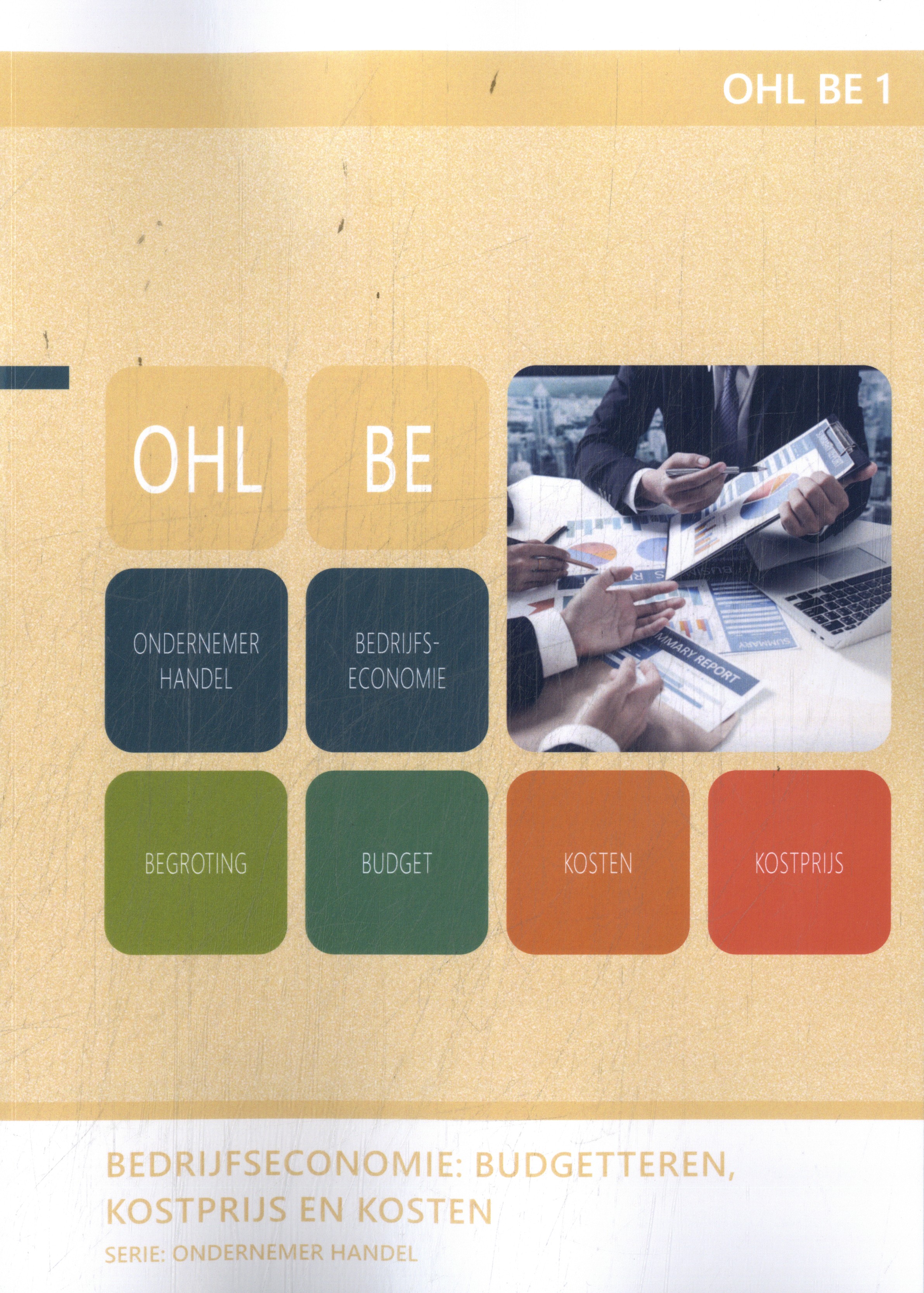 OHL BE 1 Bedrijfseconomie: budgetteren, kostprijs en kosten