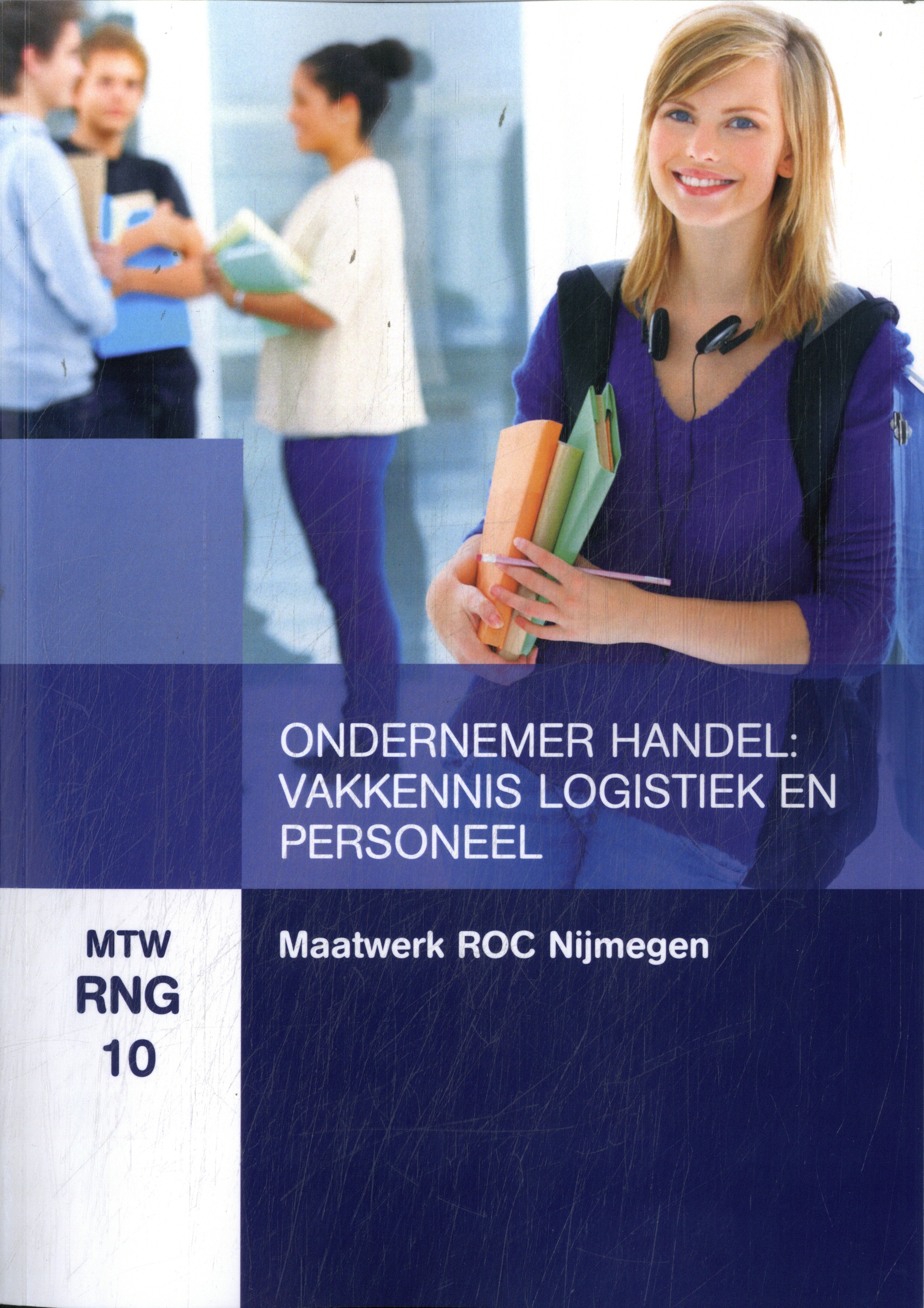 MTW RNG 10 Maatwerk ROC Nijmegen: Ondernemer handel - Vakkennis logistiek en personeel