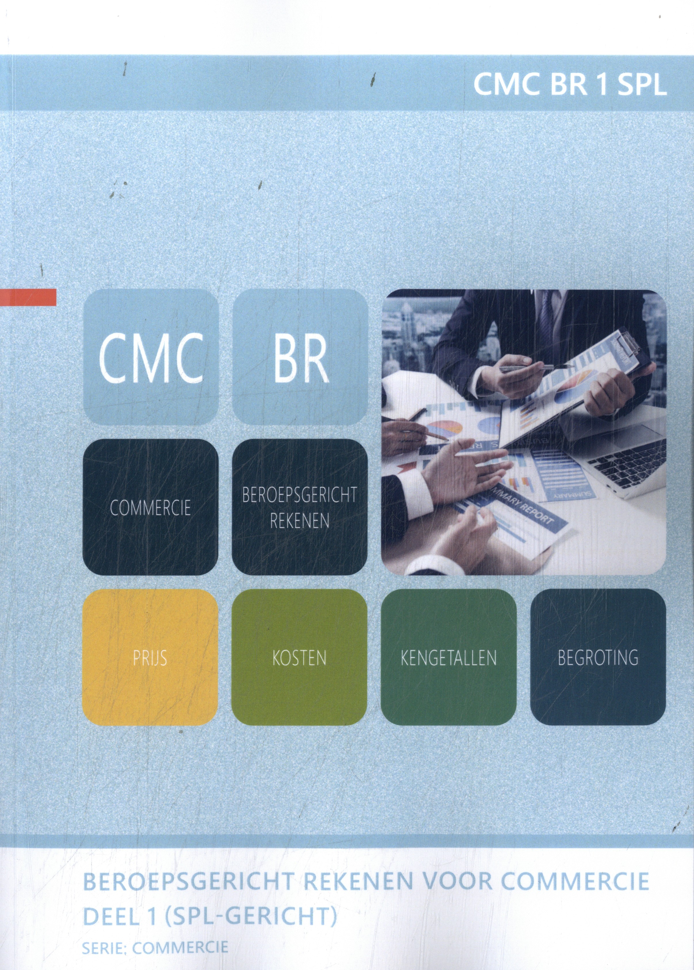 CMC BR 1 SPL Beroepsgericht rekenen voor Commercie, basis niveau 4 (SPL-gericht)
