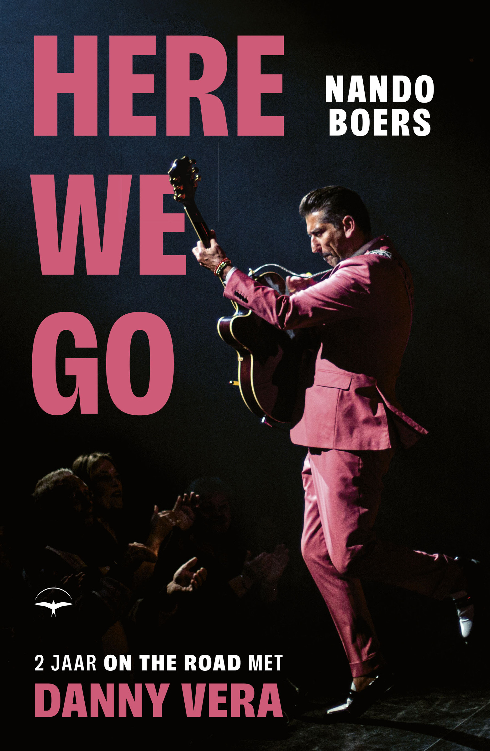 Here we go 2 jaar on the road met Danny Vera