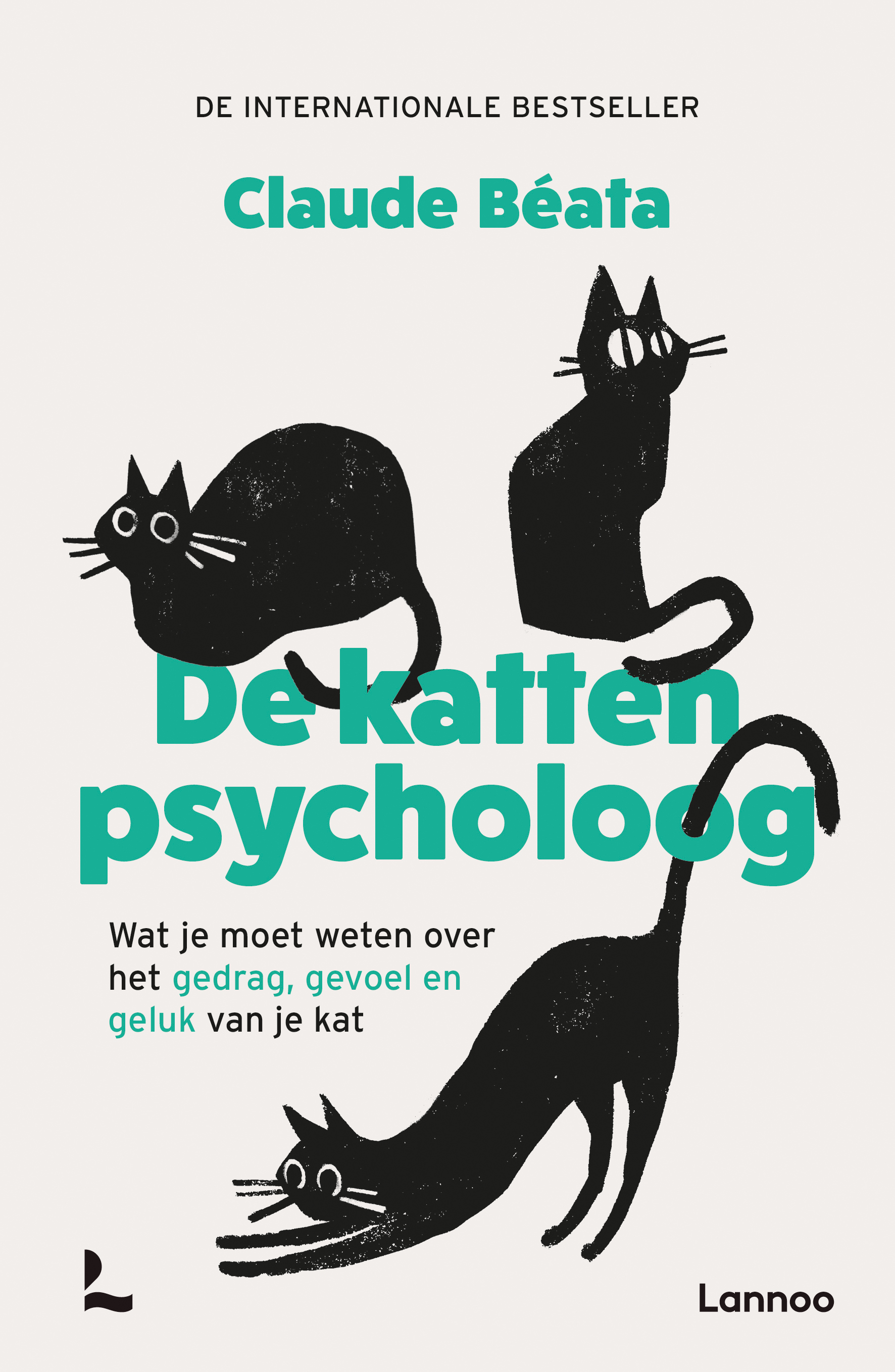 De kattenpsycholoog Wat je moet weten over het gedrag, gevoel en geluk van je kat