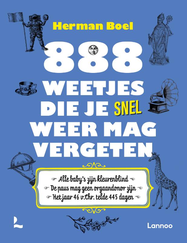 888 weetjes die je snel weer mag vergeten